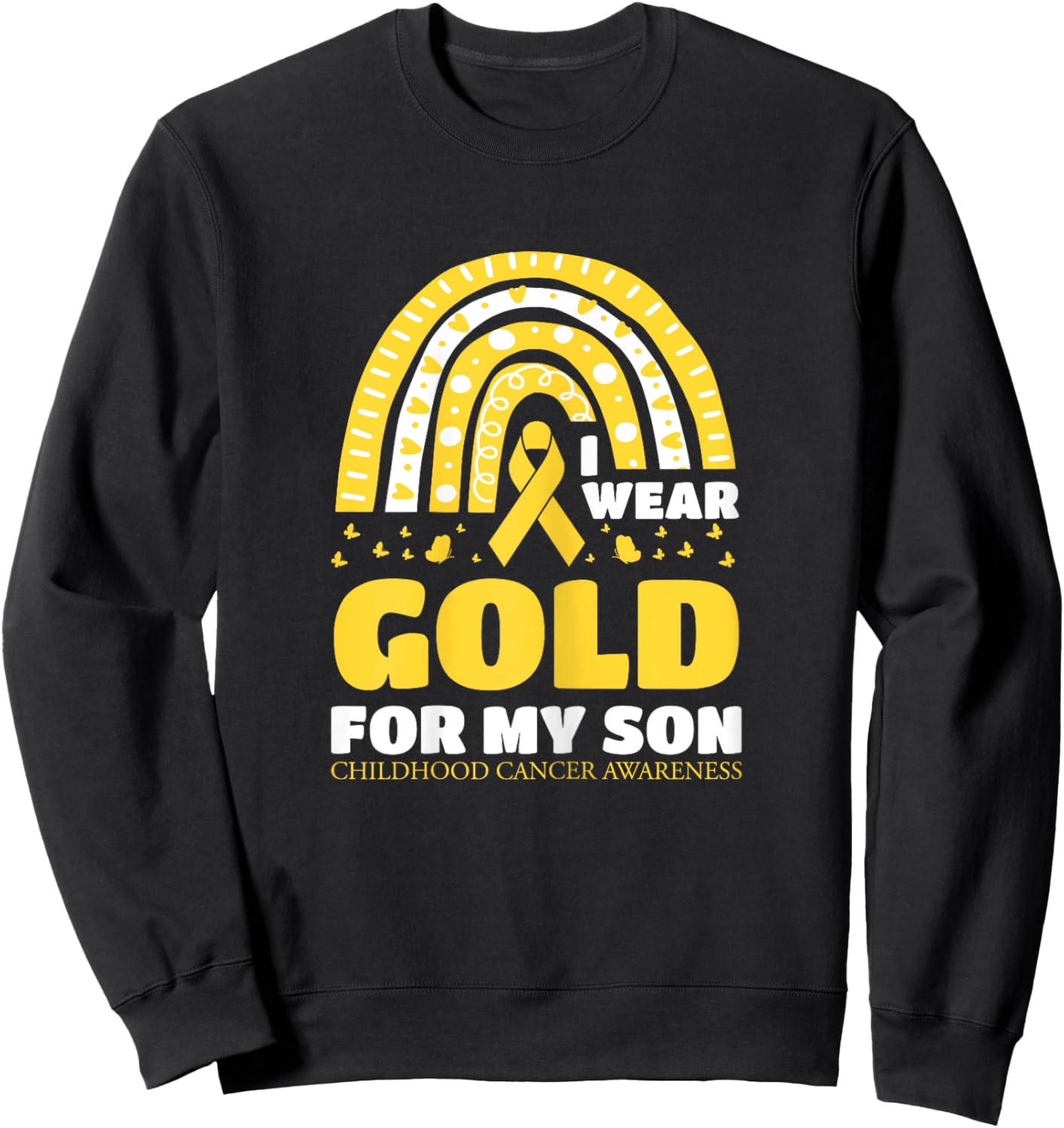 I Wear Gold For My Son Childhood Cancer Awareness Women Sweatshirt - Sweatshirt | Black