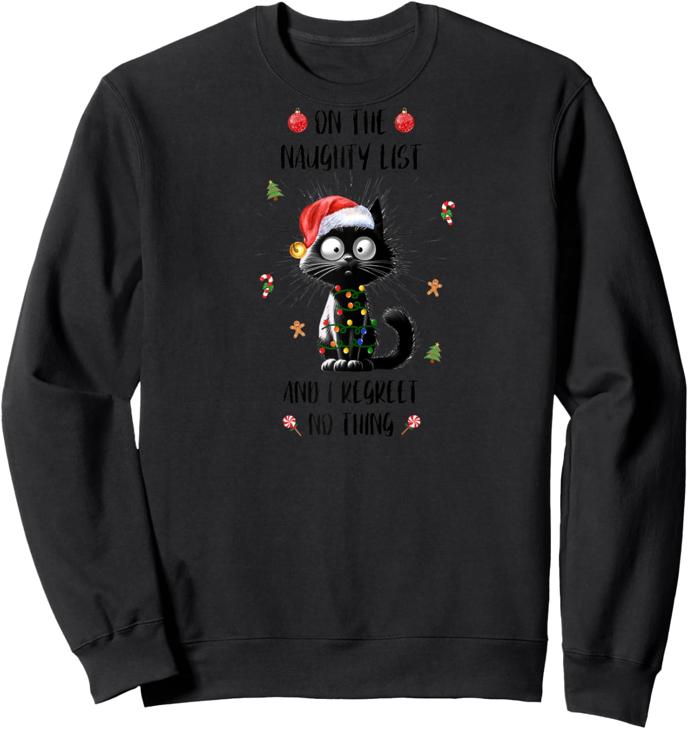 Fun Xmas Black Cat On The Naughty I Regret Nothing Christmas Raglan Baseball Sweatshirt - Sweatshirt | Black