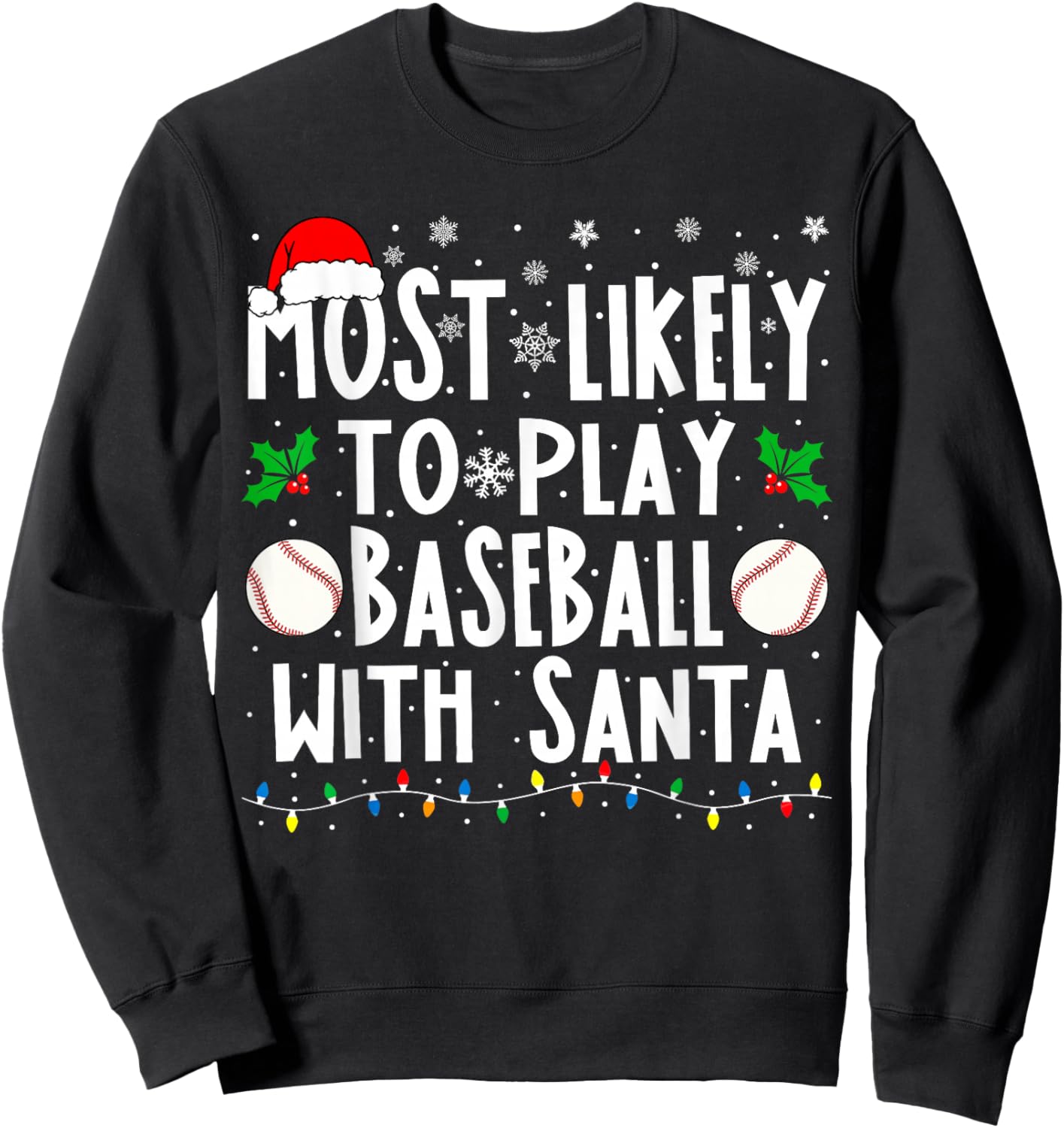 Most Likely To Play Baseball With Santa Family Christmas Sweatshirt - Sweatshirt | Black
