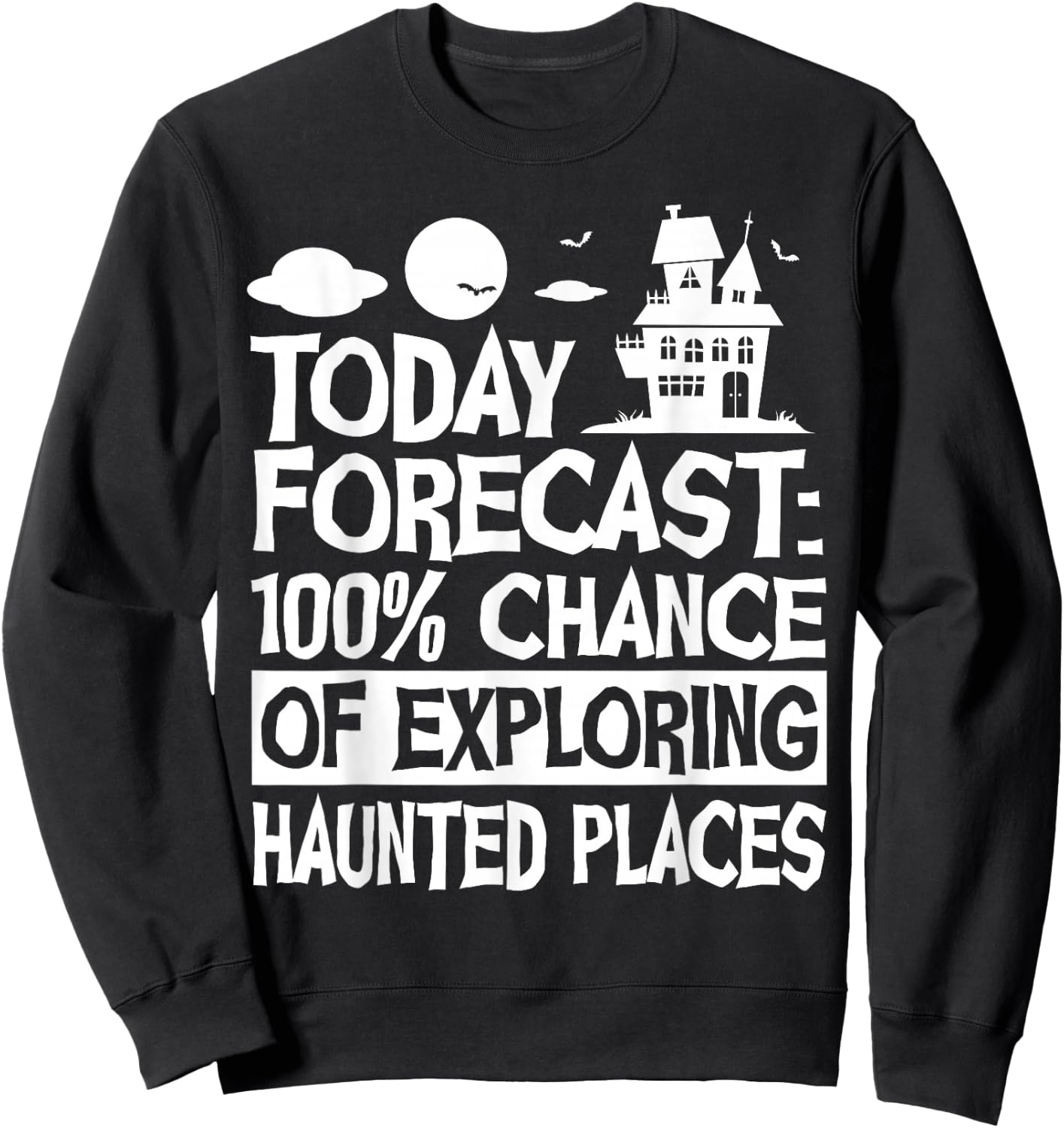 Ghost Hunter Funny Haunted Places Paranormal Investigator Sweatshirt - Sweatshirt | Black