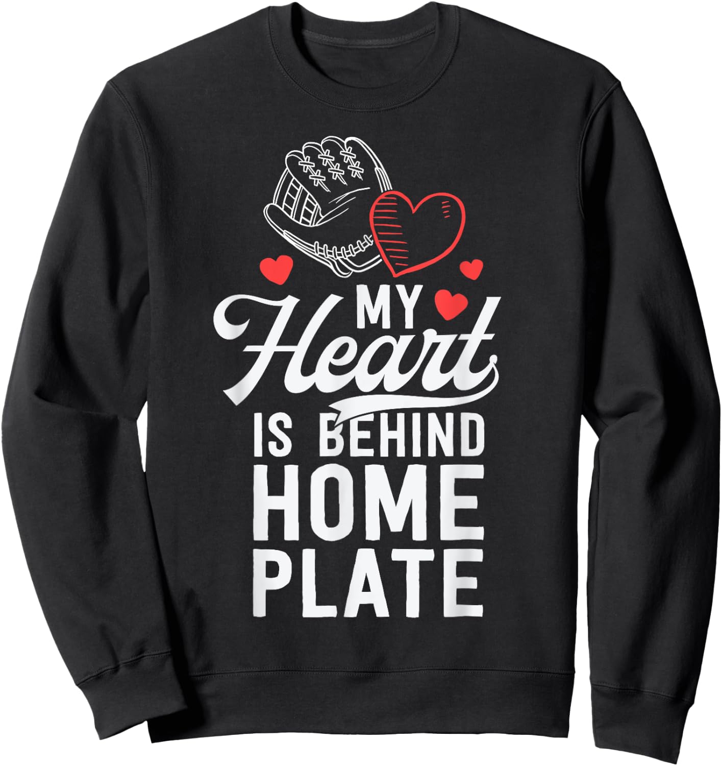 My Heart Is Behind Home Plate Catcher Sweatshirt - Sweatshirt | Black