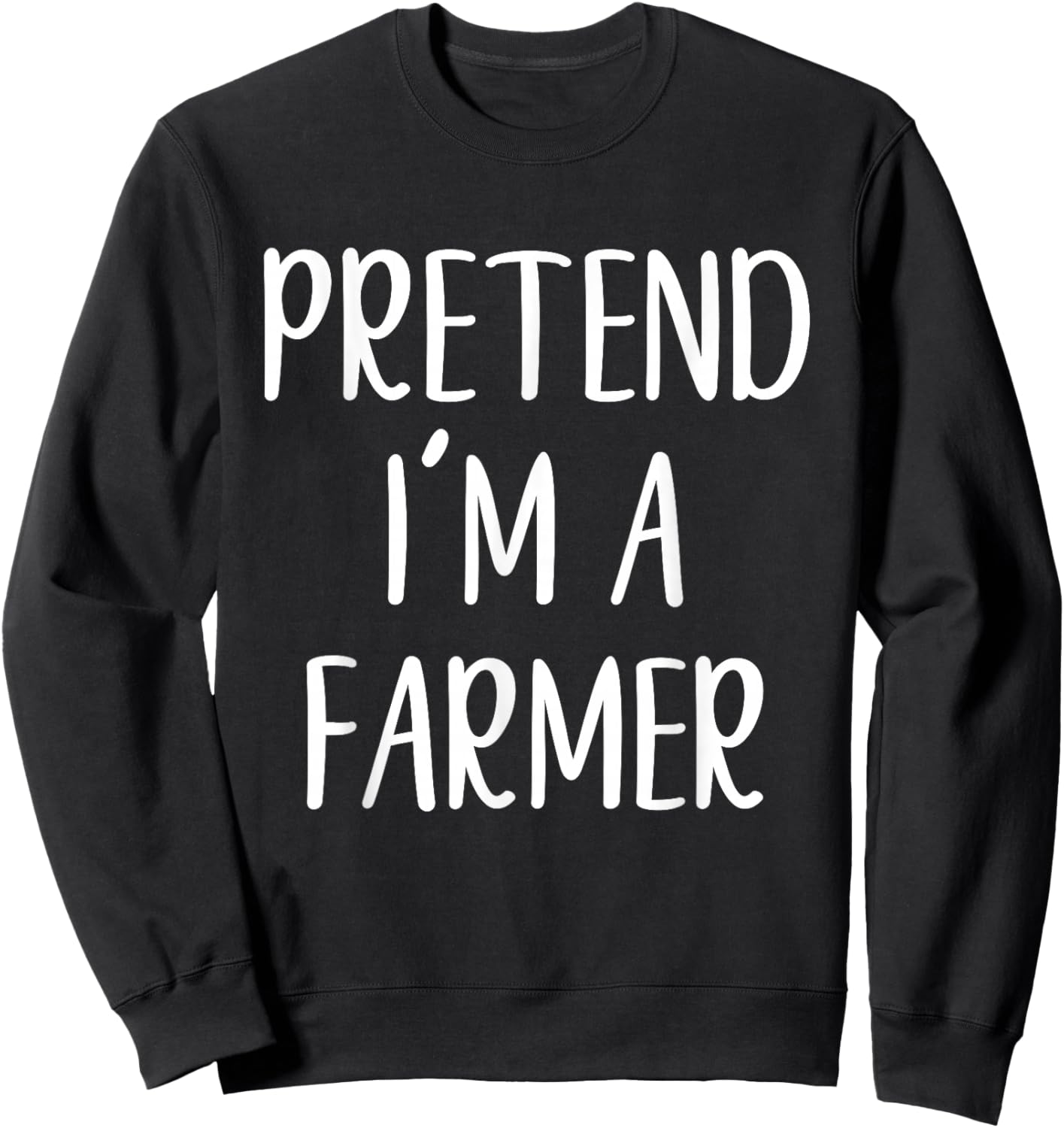 Pretend I'm A Farmer Costume Halloween Funny Easy Adult Kid Sweatshirt - Sweatshirt | Black