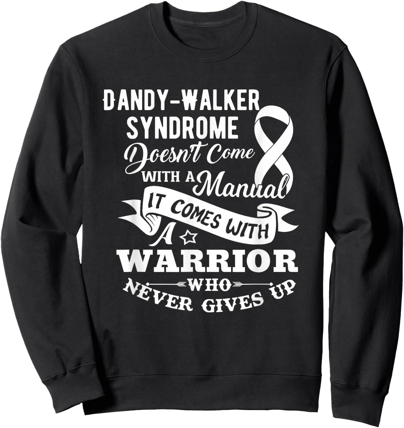 Dandy Walker Syndrome Doesn't Come With a Manual Sweatshirt - Sweatshirt | Black
