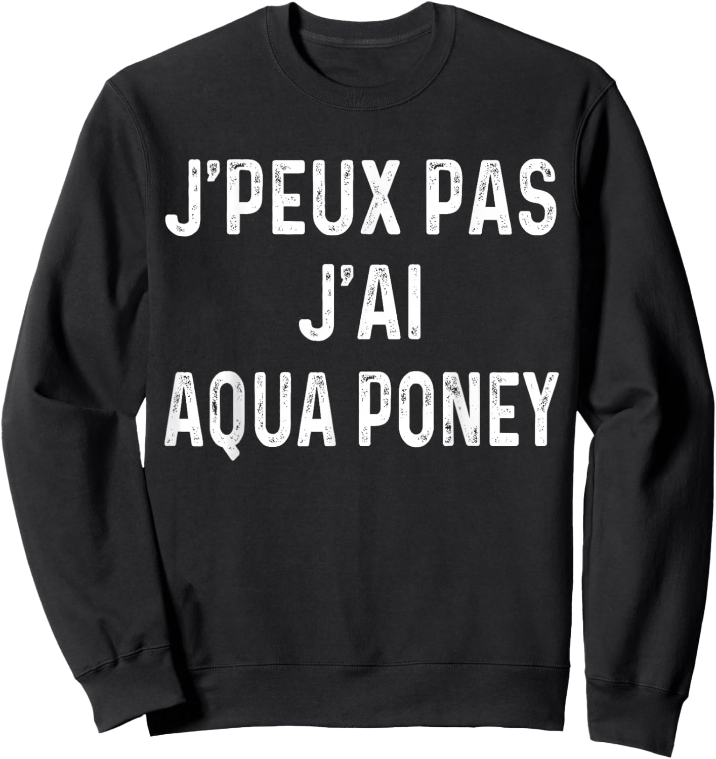 I Can't Have Aqua Pony , Black, S Sweatshirt - Sweatshirt | Black