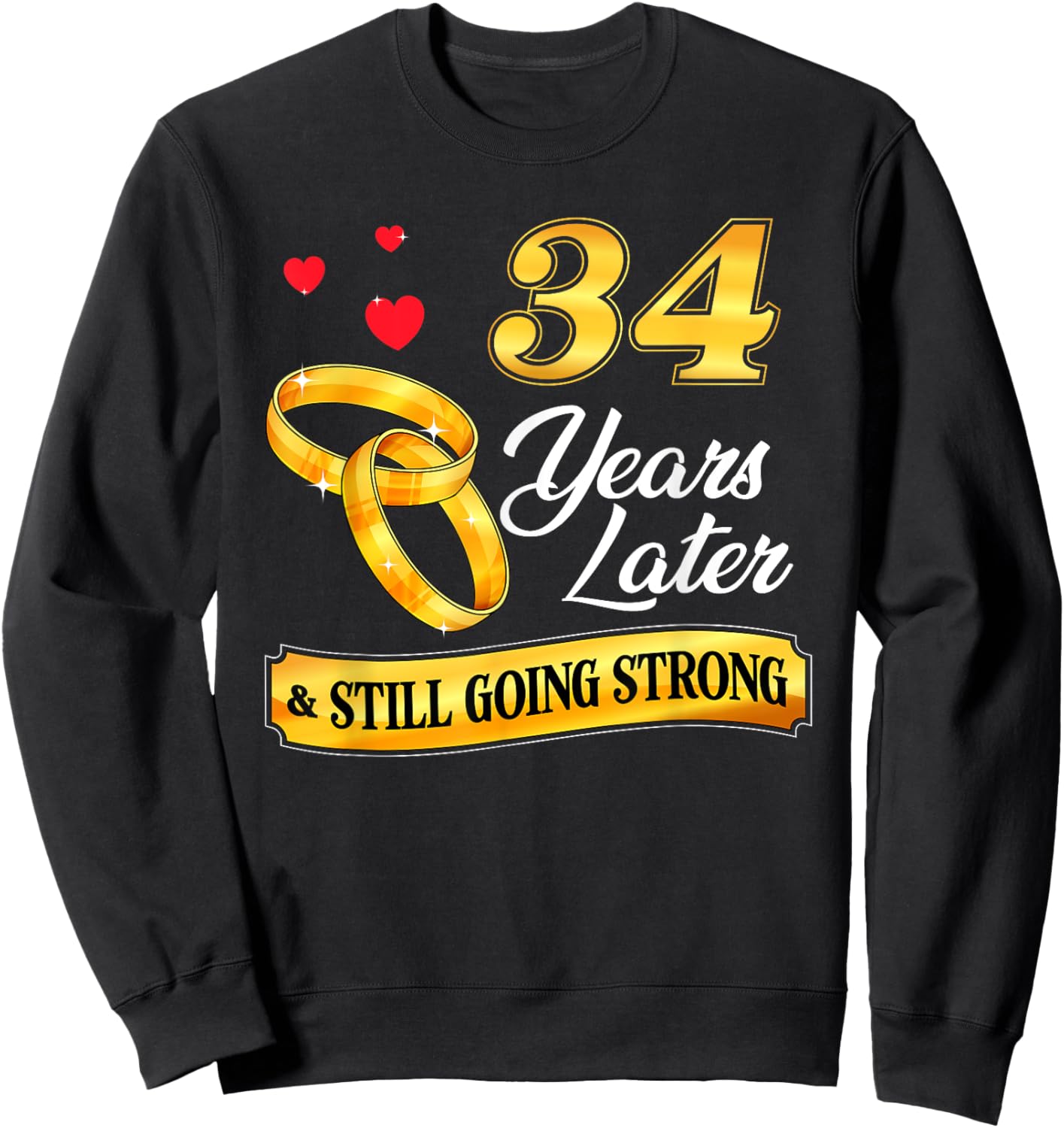 Celebrate 34 Years Of Marriage! 34th Wedding Anniversary Sweatshirt - Sweatshirt | Black