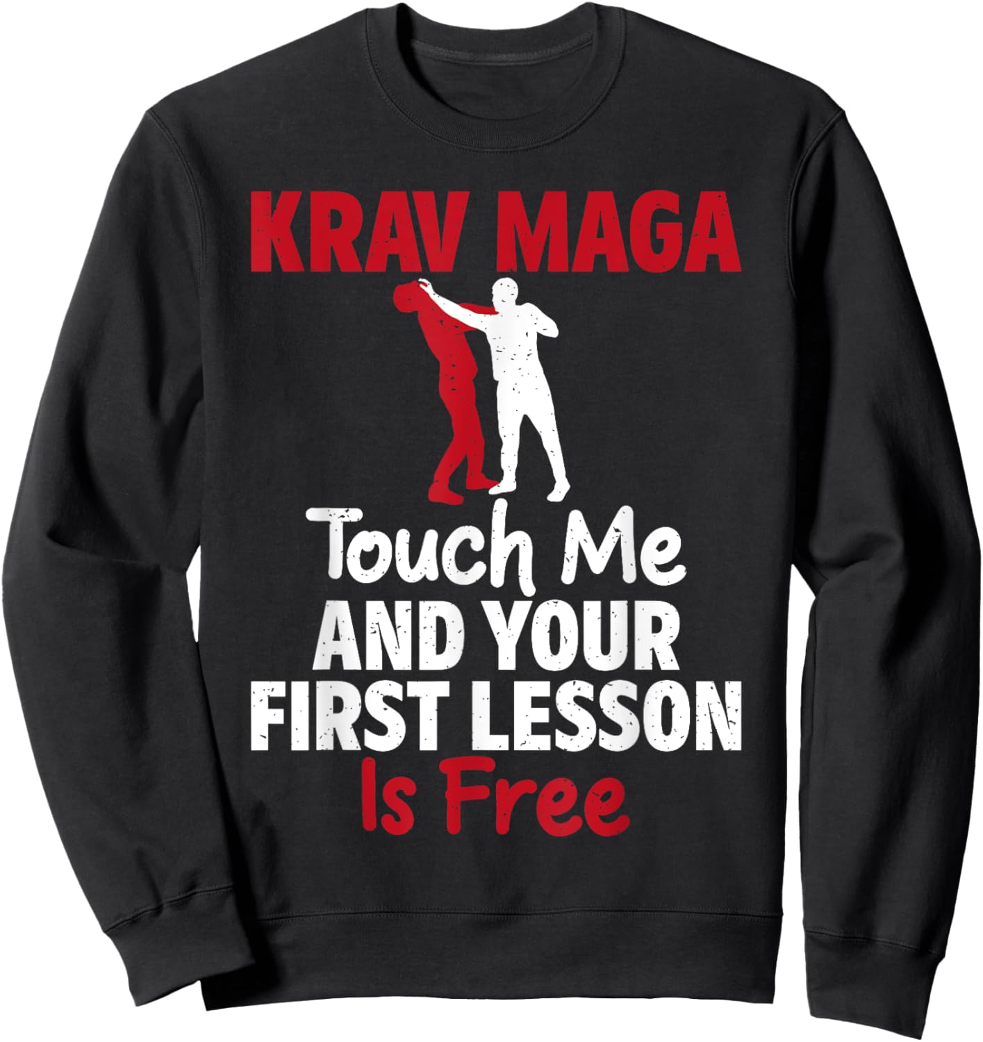 Touch me and your first Lesson is free Krav Maga Sweatshirt - Sweatshirt | Black