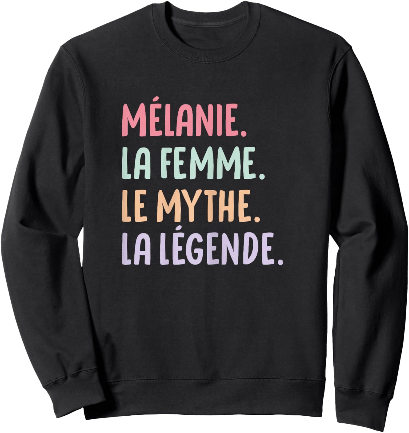 Woman Girlfriend Humour Personalized Gift Name Melanie Sweatshirt - Sweatshirt | Black