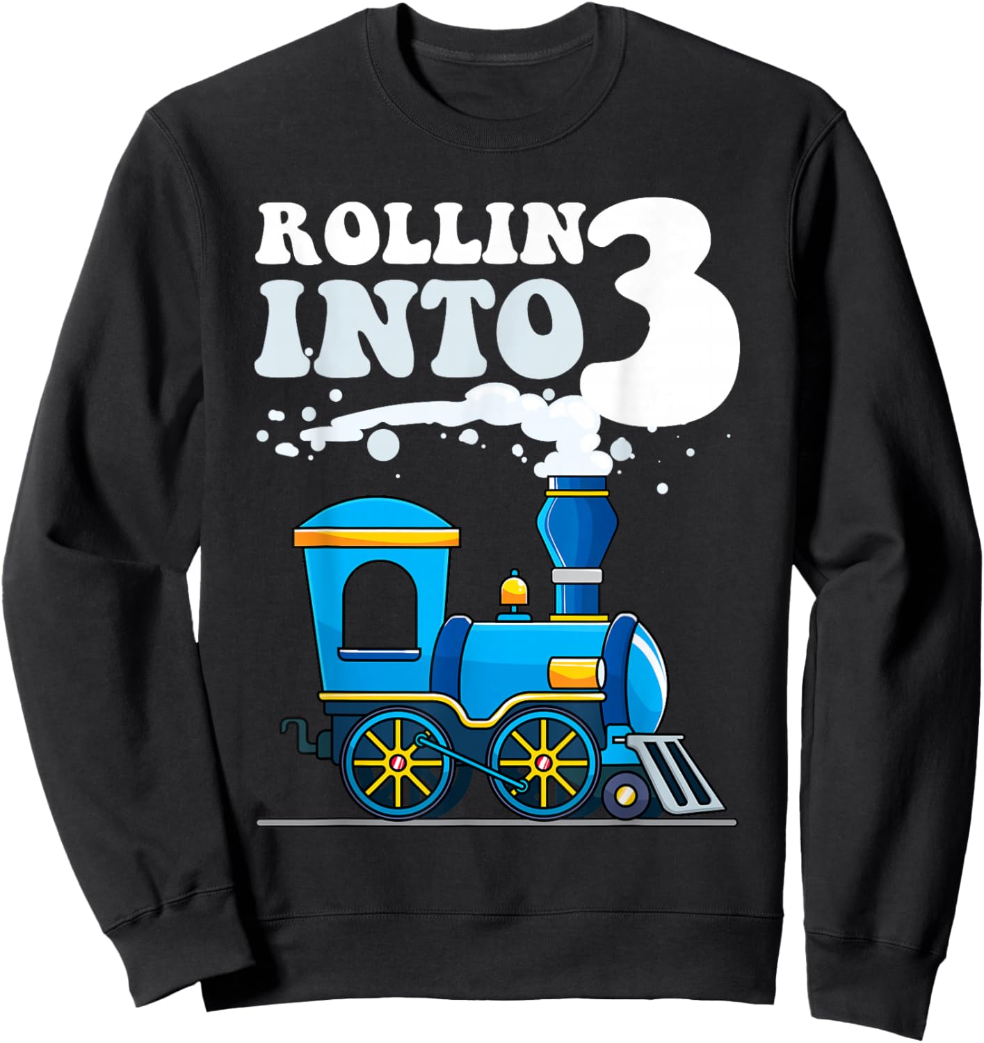 Rollin' Into 3 Train 3rd Birthday Party Three Years Old Boys Sweatshirt - Sweatshirt | Black