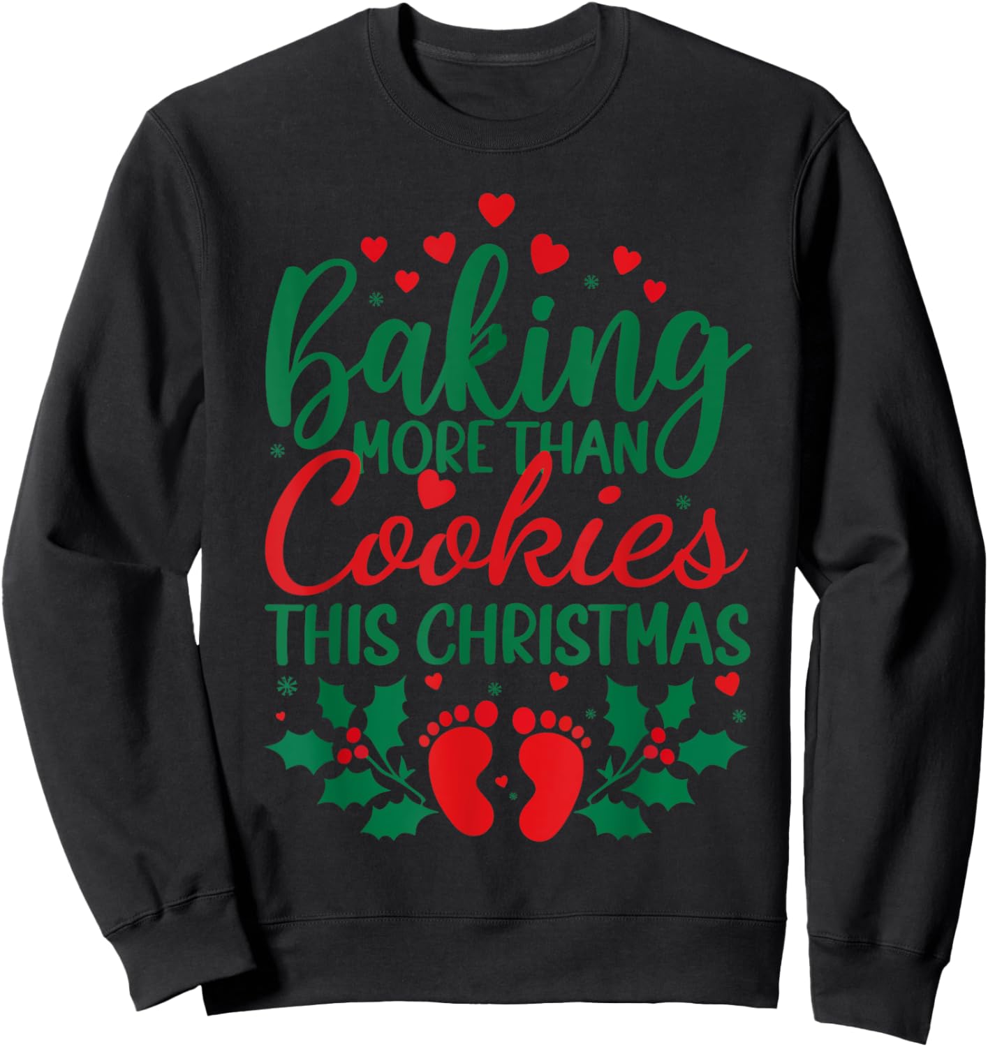 Baking More Than Cookies This Christmas Pregnancy Pregnant Sweatshirt - Sweatshirt | Black