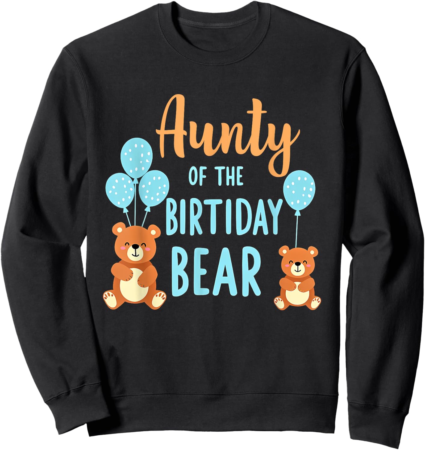 Birthday Bear Aunt Aunty Of The Birthday Boy Sweatshirt - Sweatshirt | Black