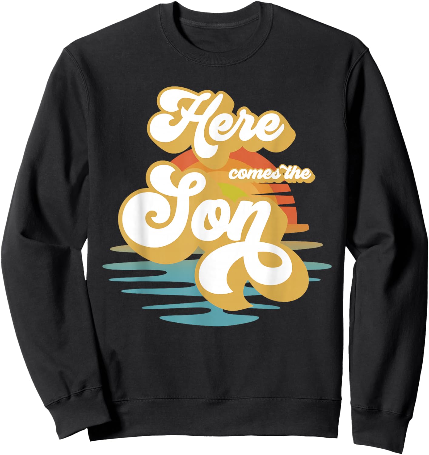Here Comes The Son Baby Shower Family Matching Sweatshirt - Sweatshirt | Black