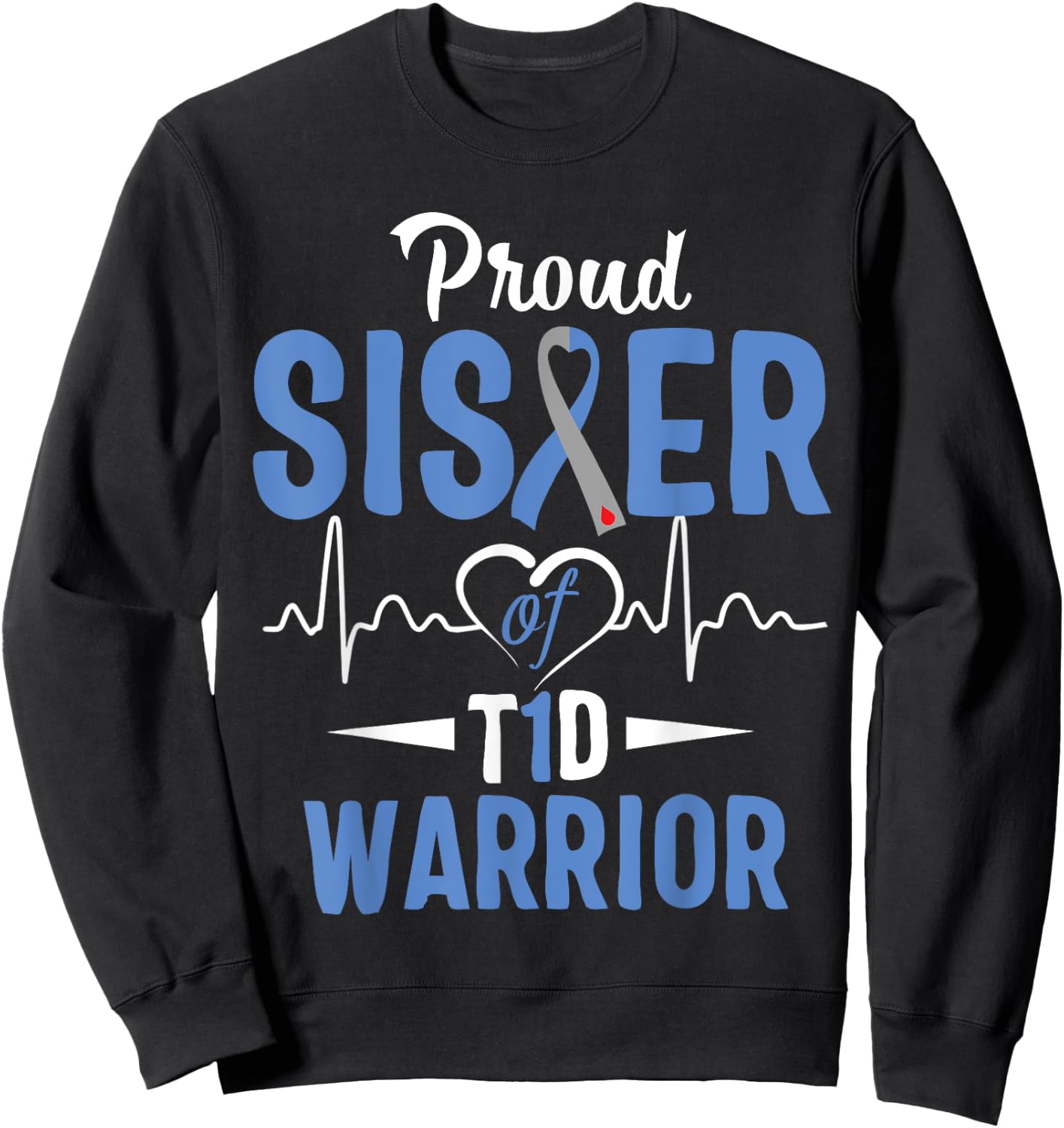 T1D Proud Sister Diabetes Awareness Type 1 Insulin Pancreas Sweatshirt - Sweatshirt | Black