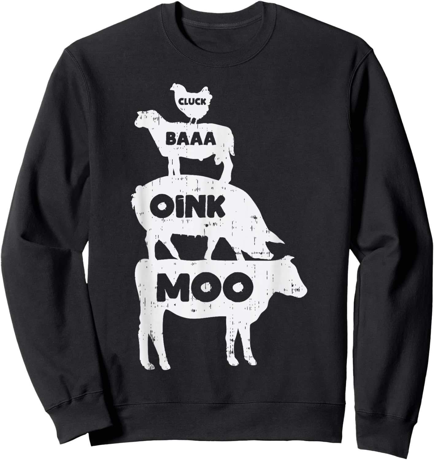 Cluck Baaa Oink Moo Country Farm Animal Farming Farmer Gift Sweatshirt - Sweatshirt | Black