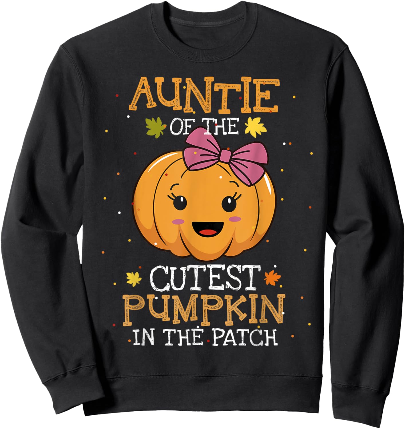 Auntie Of The Cutest Pumpkin In The Patch Halloween Sweatshirt - Sweatshirt | Black