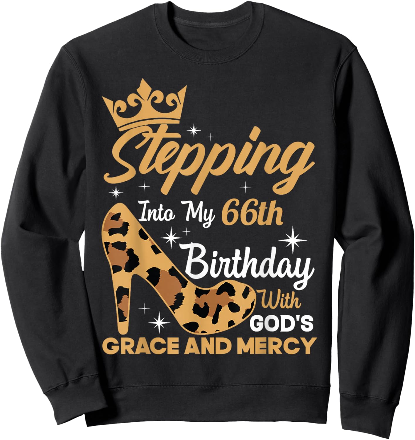 Stepping Into My 66th Birthday With Gods Grace Leopard Women Sweatshirt - Sweatshirt | Black