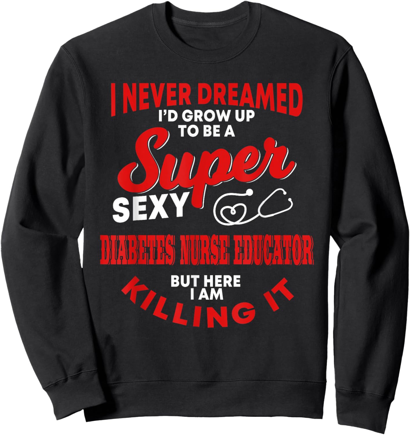 Funny Diabetes Nurse Educator Outfit Diabetic Patient Sweatshirt - Sweatshirt | Black