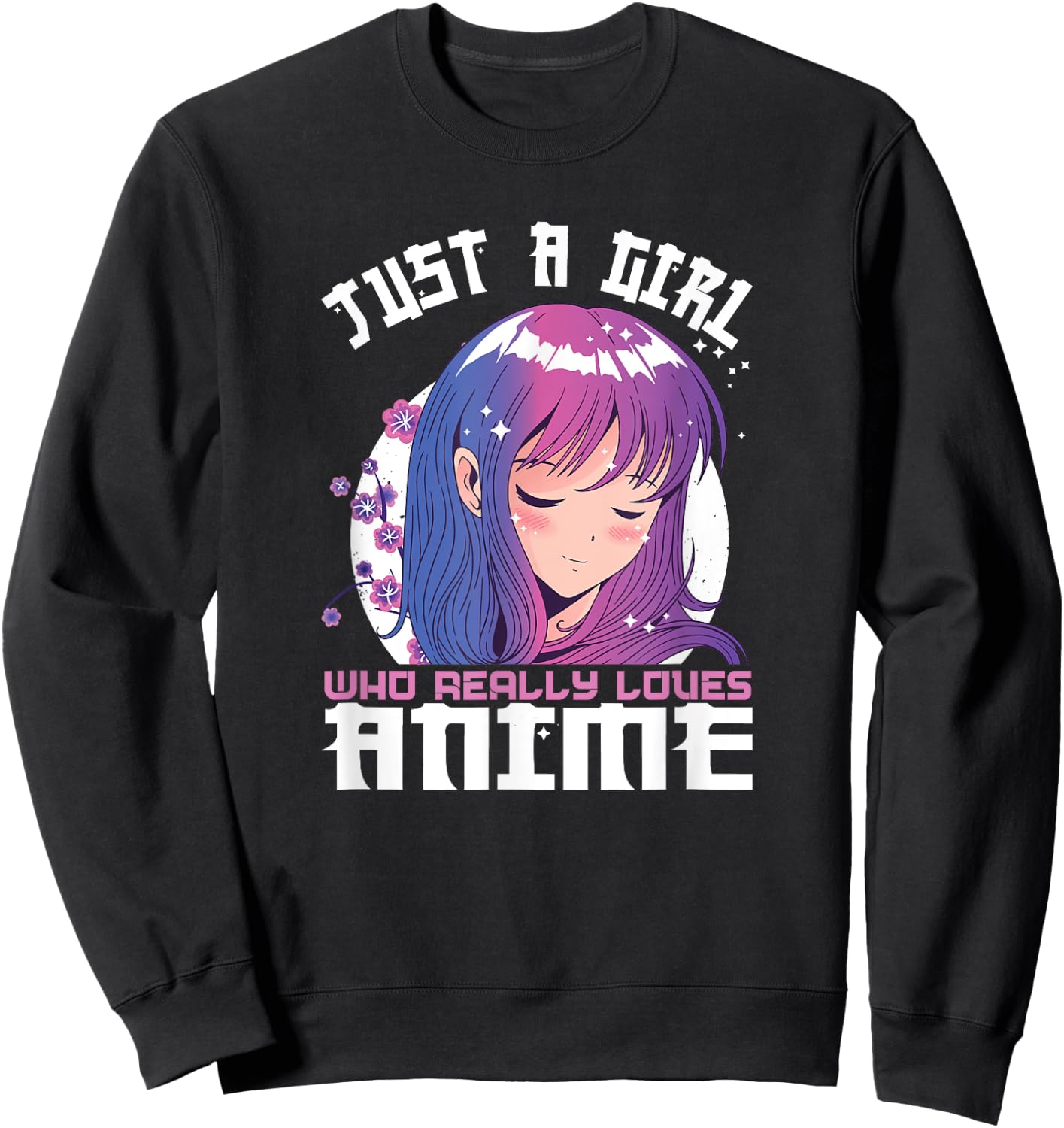 Anime Gifts for Teen Girls Just A Girl Who Loves Anime Sweatshirt - Sweatshirt | Black
