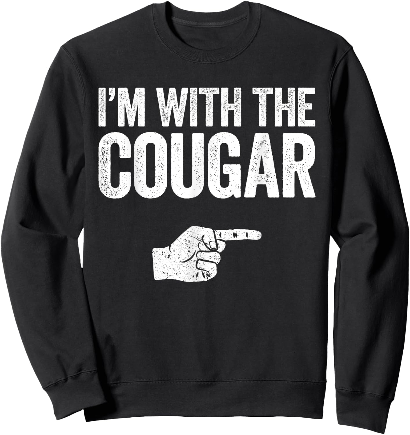 I'm With The Cougar Matching Cougar Costume Shirt Sweatshirt - Sweatshirt | Black