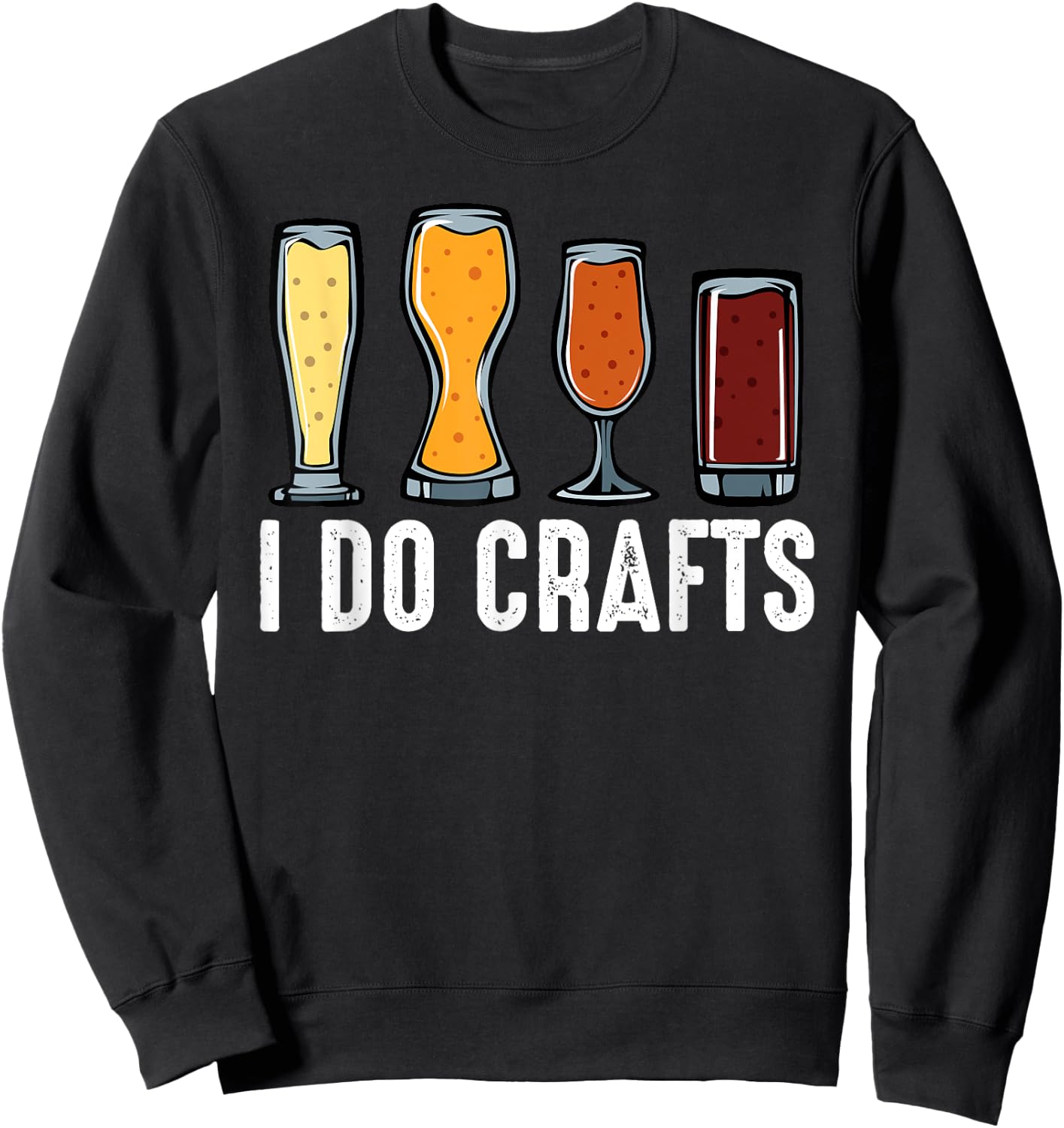 I Do Crafts Home Brewing Craft Beer Brewer Gift Homebrewing Sweatshirt - Sweatshirt | Black