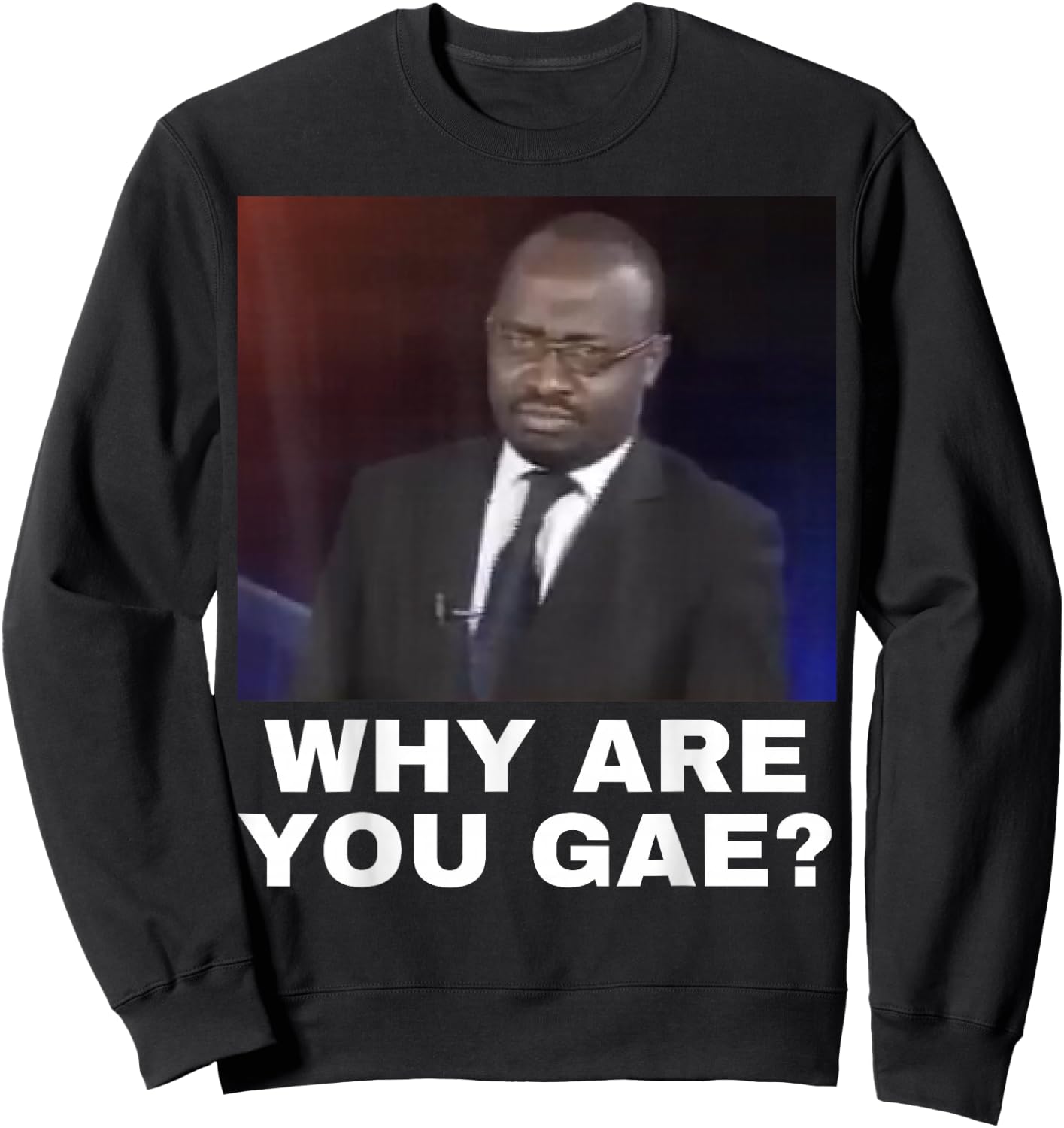 Why are You Gay Sweatshirt - Sweatshirt | Black