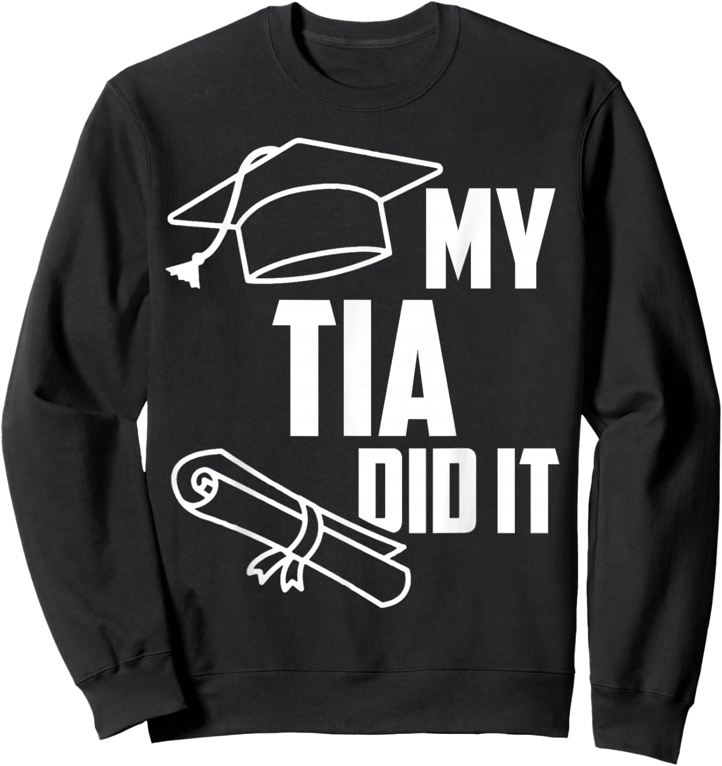 My TIA Did It Proud Family Graduation Day 2026 Match Sweatshirt - Sweatshirt | Black