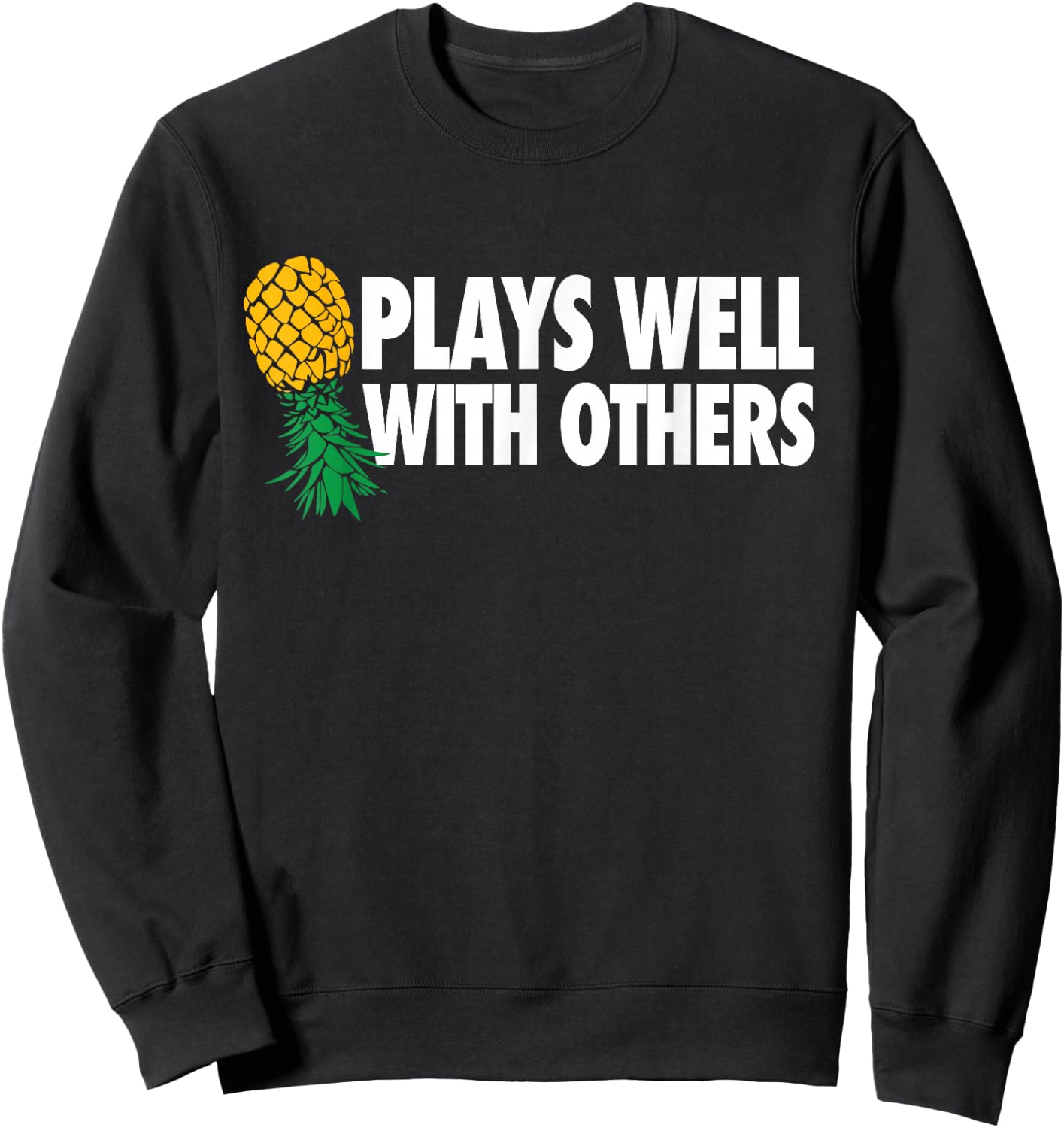 Plays Well With Others - Upside Down Pineapple Funny Swinger Sweatshirt - Sweatshirt | Black