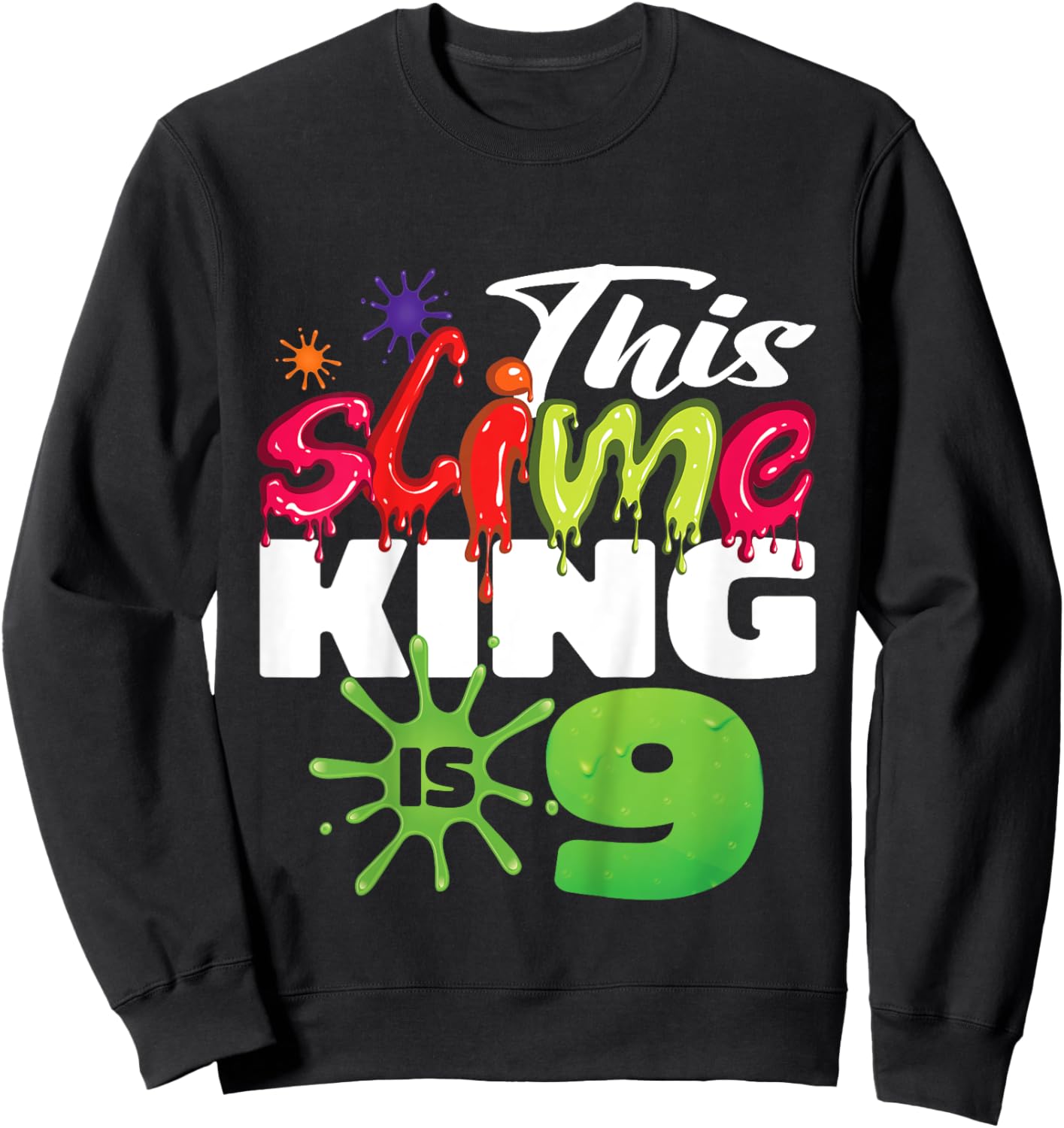 Kids This Slime King Is 9 Year Old Birthday Boy 9th Birthday Sweatshirt - Sweatshirt | Black