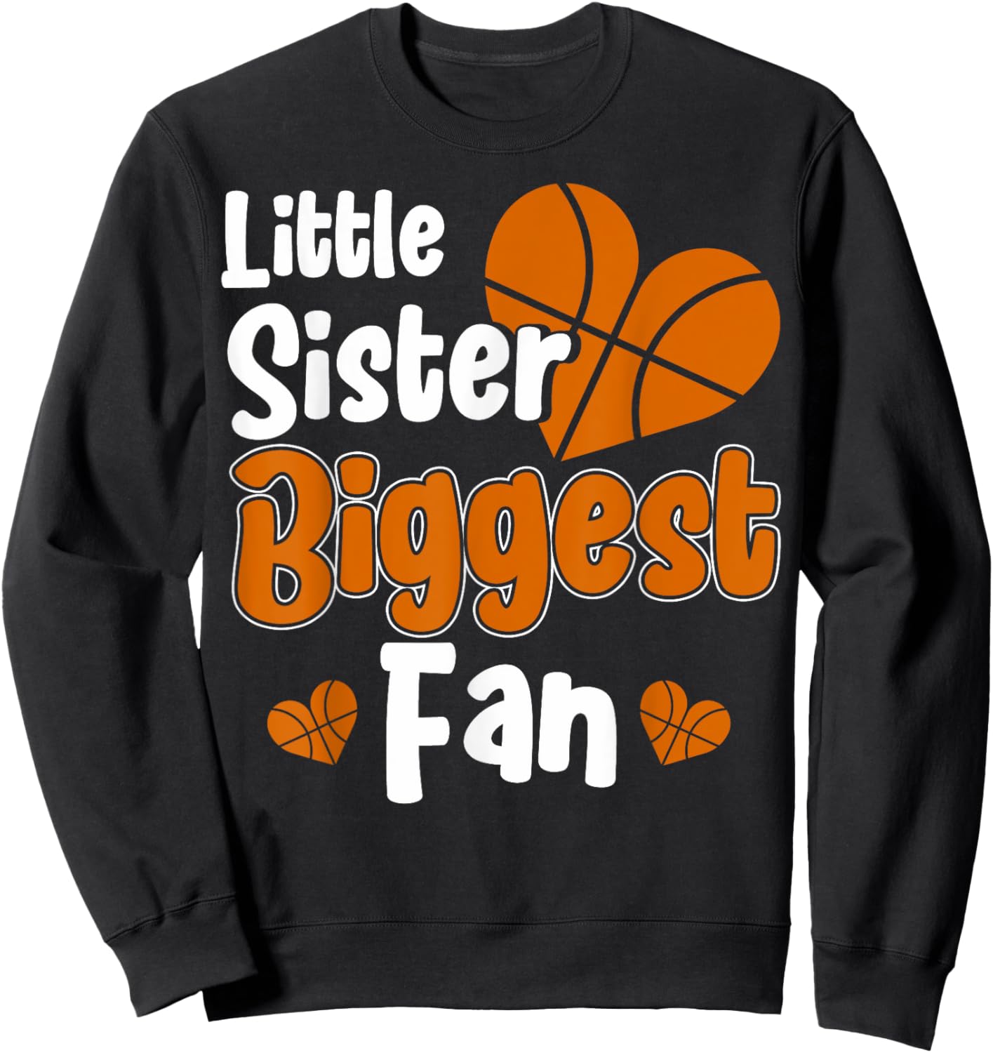 Cute Little Sister Basketball I'm His Biggest Fan Basketball Sweatshirt - Sweatshirt | Black