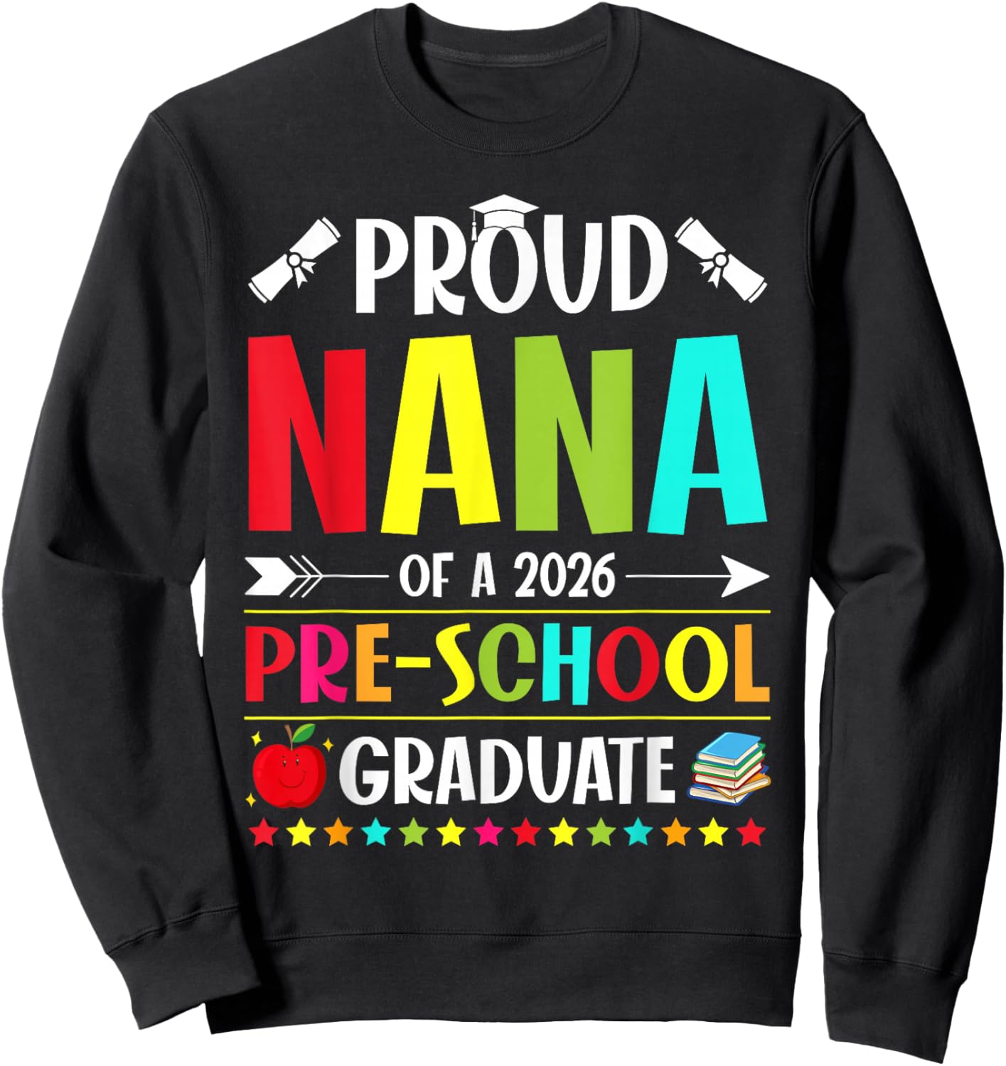 Proud Nana of a Class of 2026 Preschool Graduate Graduation Sweatshirt - Sweatshirt | Black