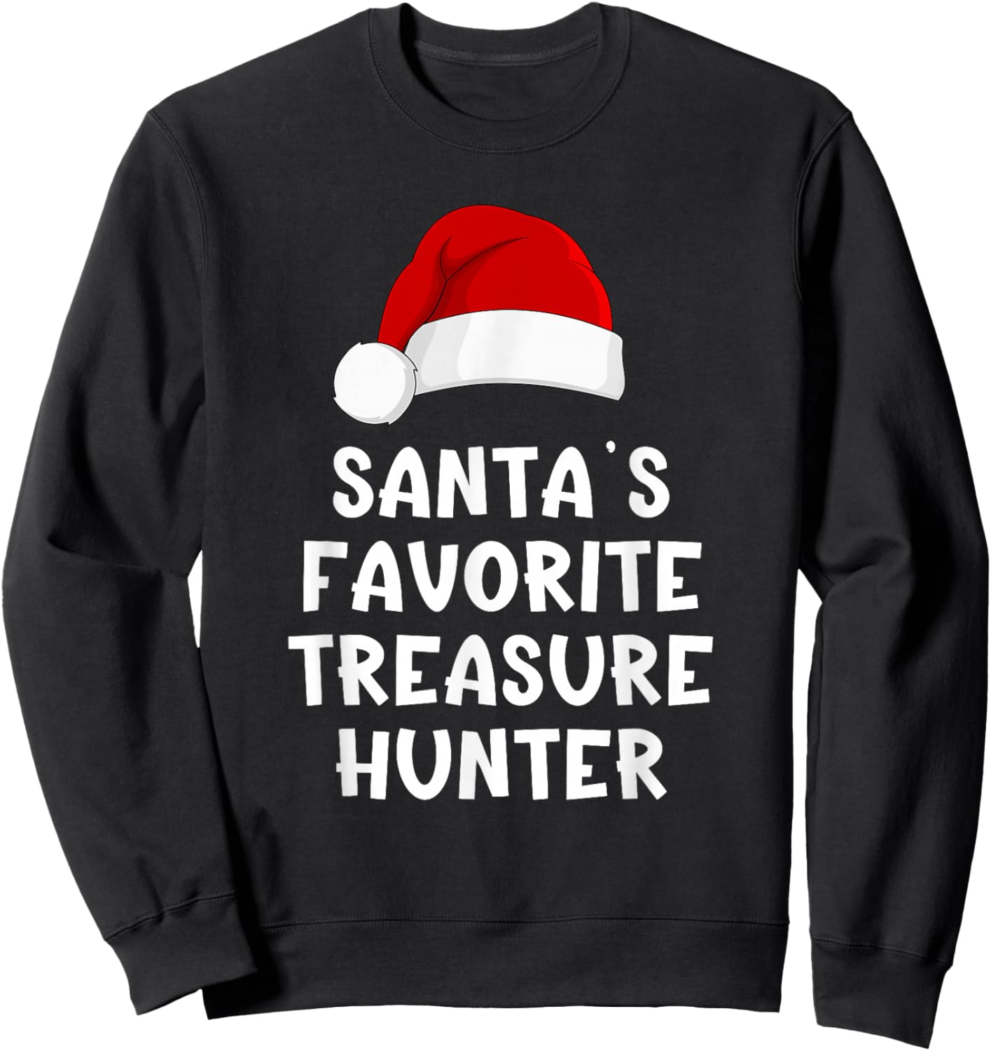 Christmas Santa's Favorite Treasure Hunter Funny Xmas Pajama Sweatshirt - Sweatshirt | Black