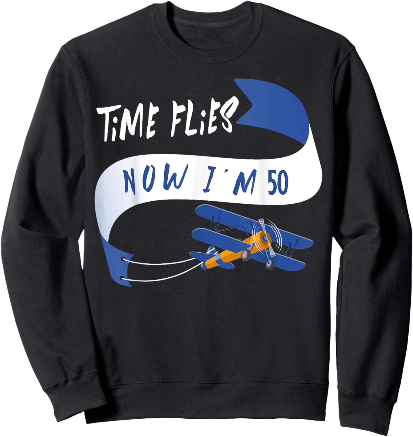I'm 50th Birthday Time Flies Child 50 Year Old Funny Sweatshirt - Sweatshirt | Black