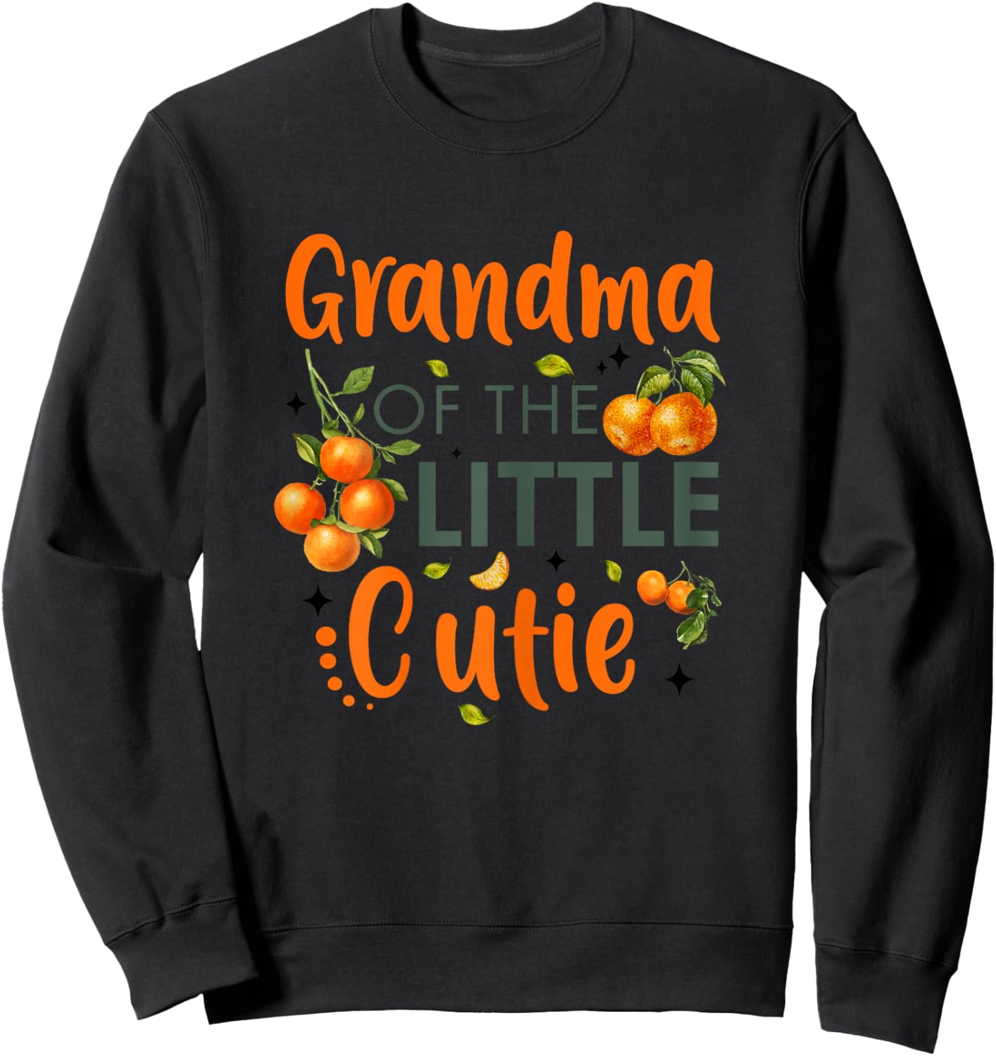 Grandma Of The Little Cutie Orange 1st Birthday Party Sweatshirt - Sweatshirt | Black