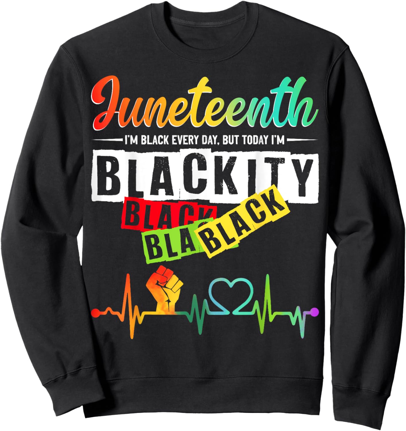 Juneteenth Blackity Heartbeat Black History African America Sweatshirt - Sweatshirt | Black