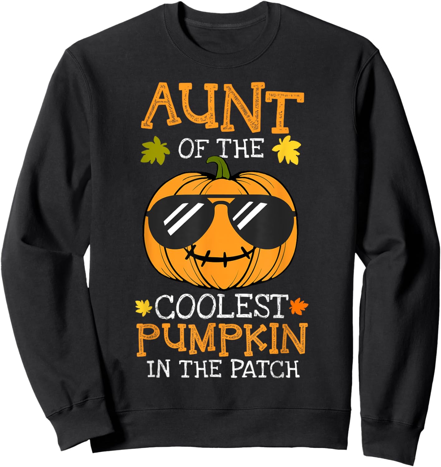 Aunt Of The Coolest Pumpkin In The Patch Halloween Sweatshirt - Sweatshirt | Black