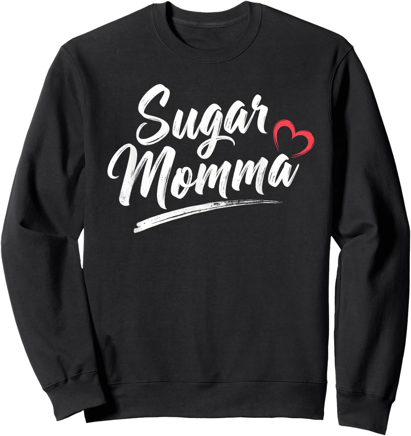 Sugar Momma Cute Heart Love Funny Playful Design Sweatshirt - Sweatshirt | Black