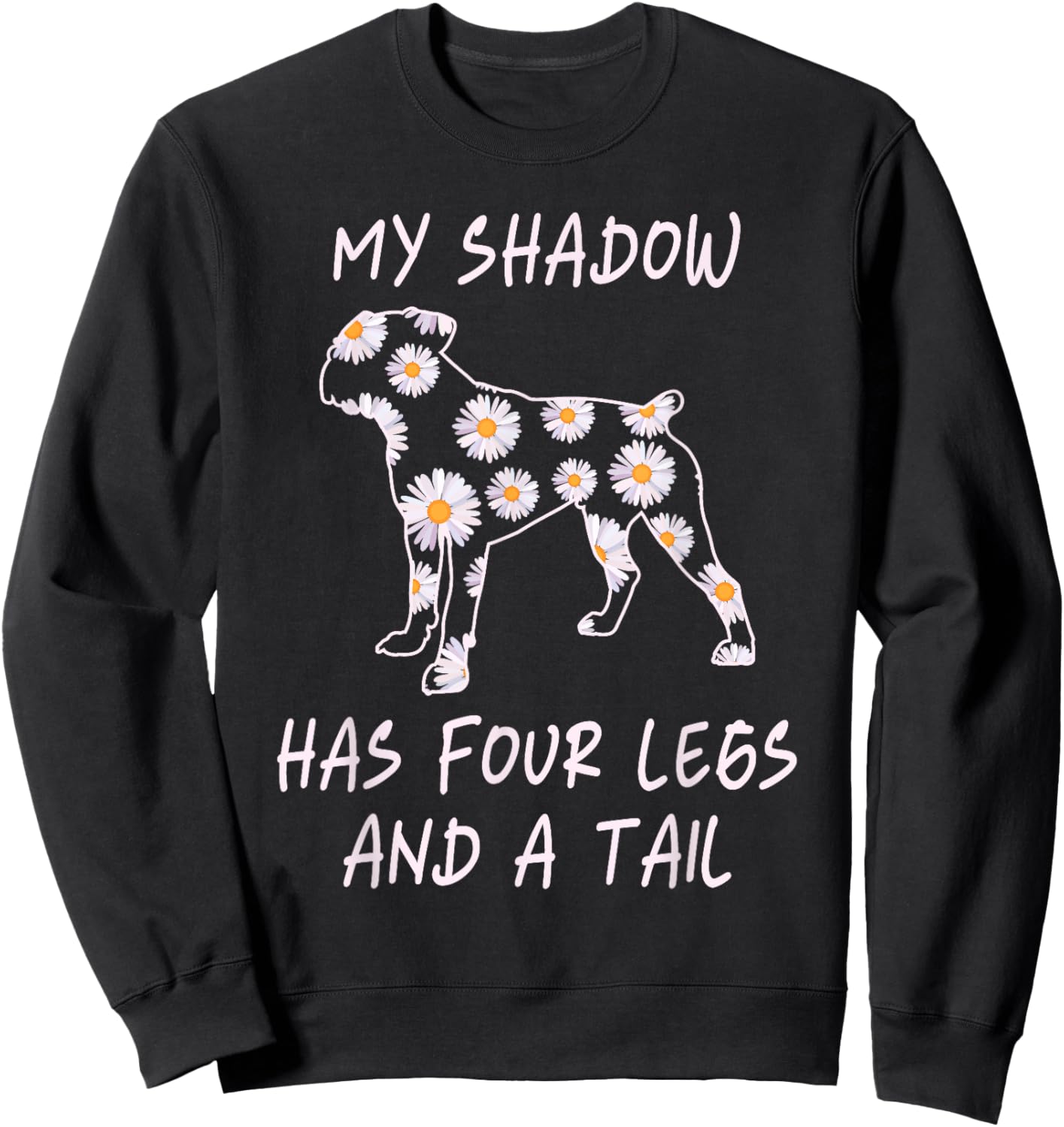 My Shadow Has Four Legs And A Tail Boxer Dog Mom Flowers Women Sweatshirt - Sweatshirt | Black