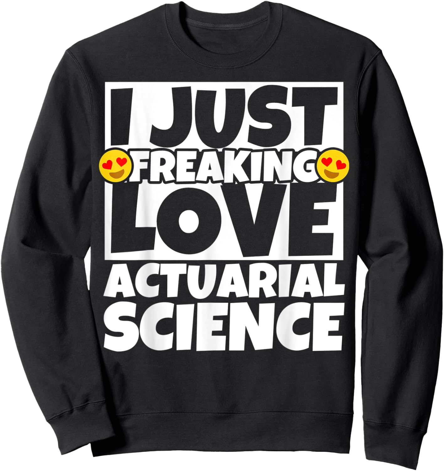 Actuarial science Funny Sweatshirt - Sweatshirt | Black