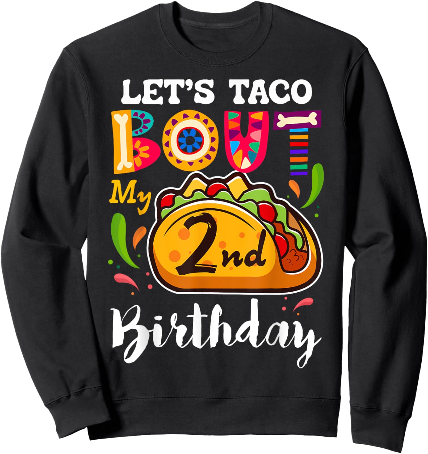 Let's Taco Bout My 2 Years Old Birthday Funny Family Sweatshirt - Sweatshirt | Black