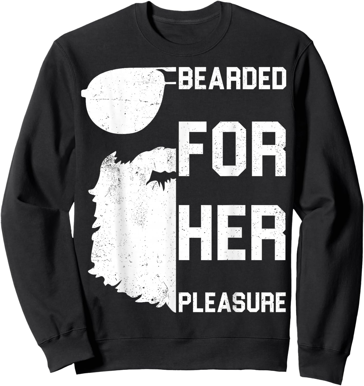 Bearded Pleasure Shirt Great Beard Lovers Gift Sweatshirt - Sweatshirt | Black
