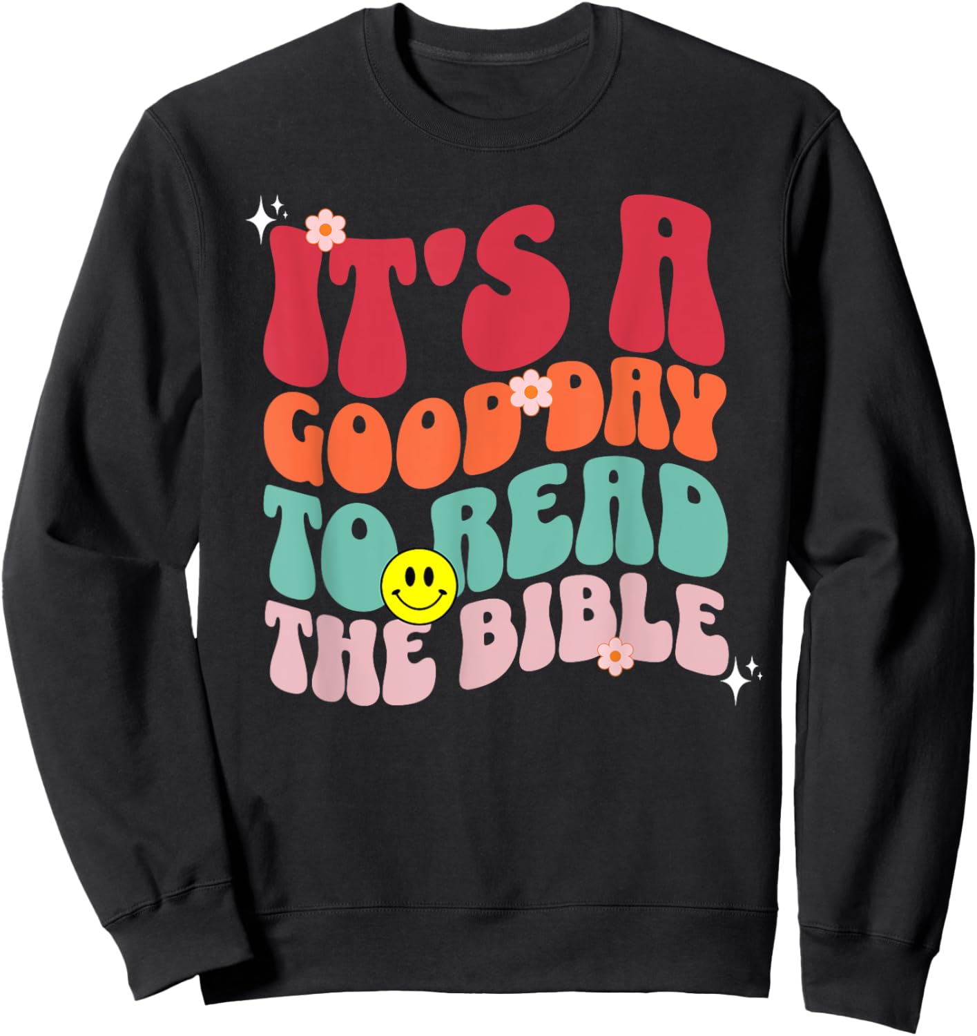 It's A Good Day To Read The Bible Retro Groovy 70s Christian Sweatshirt - Sweatshirt | Black