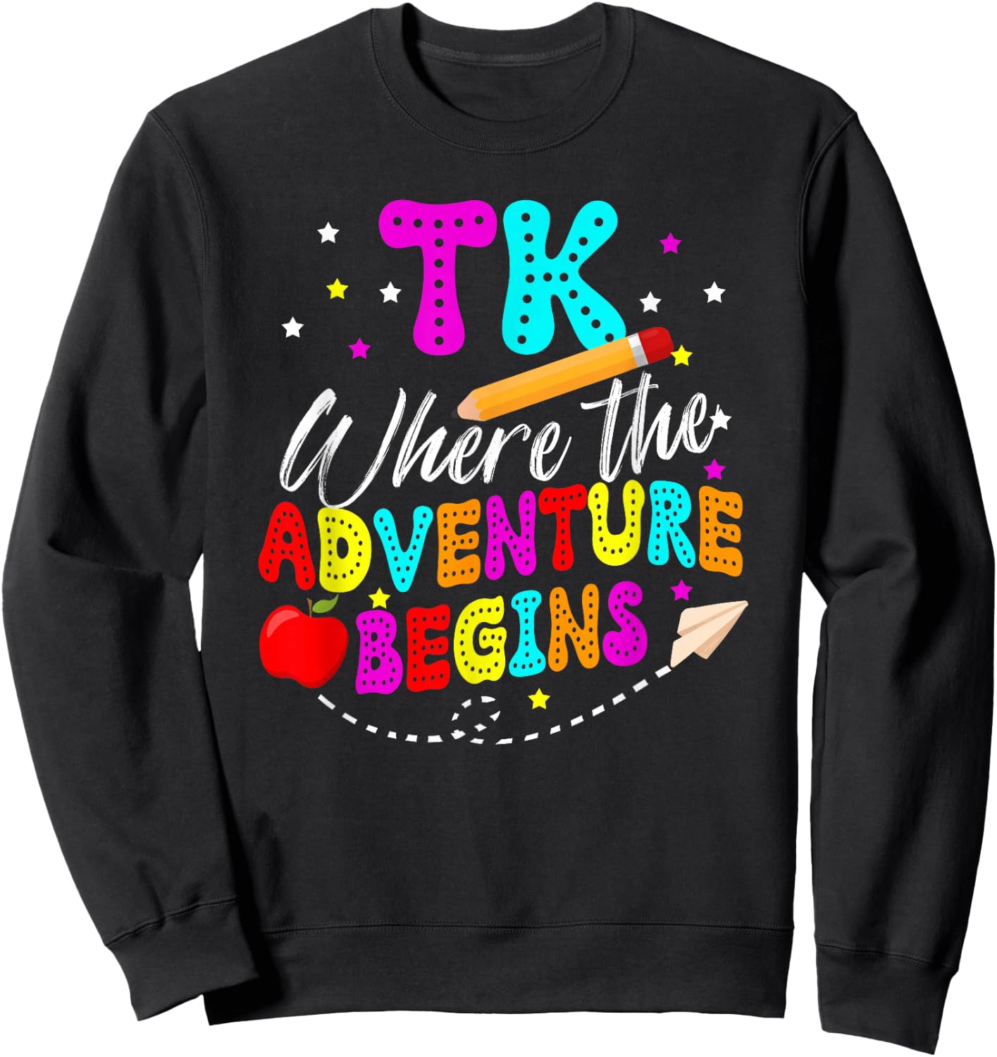 TK Funny TK Teacher Transitional Kindergarten Student Sweatshirt - Sweatshirt | Black