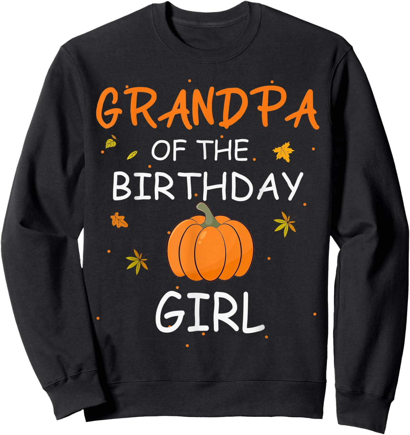 Grandpa of the Birthday Girl Pumpkin 1st Birthday Family Sweatshirt - Sweatshirt | Black