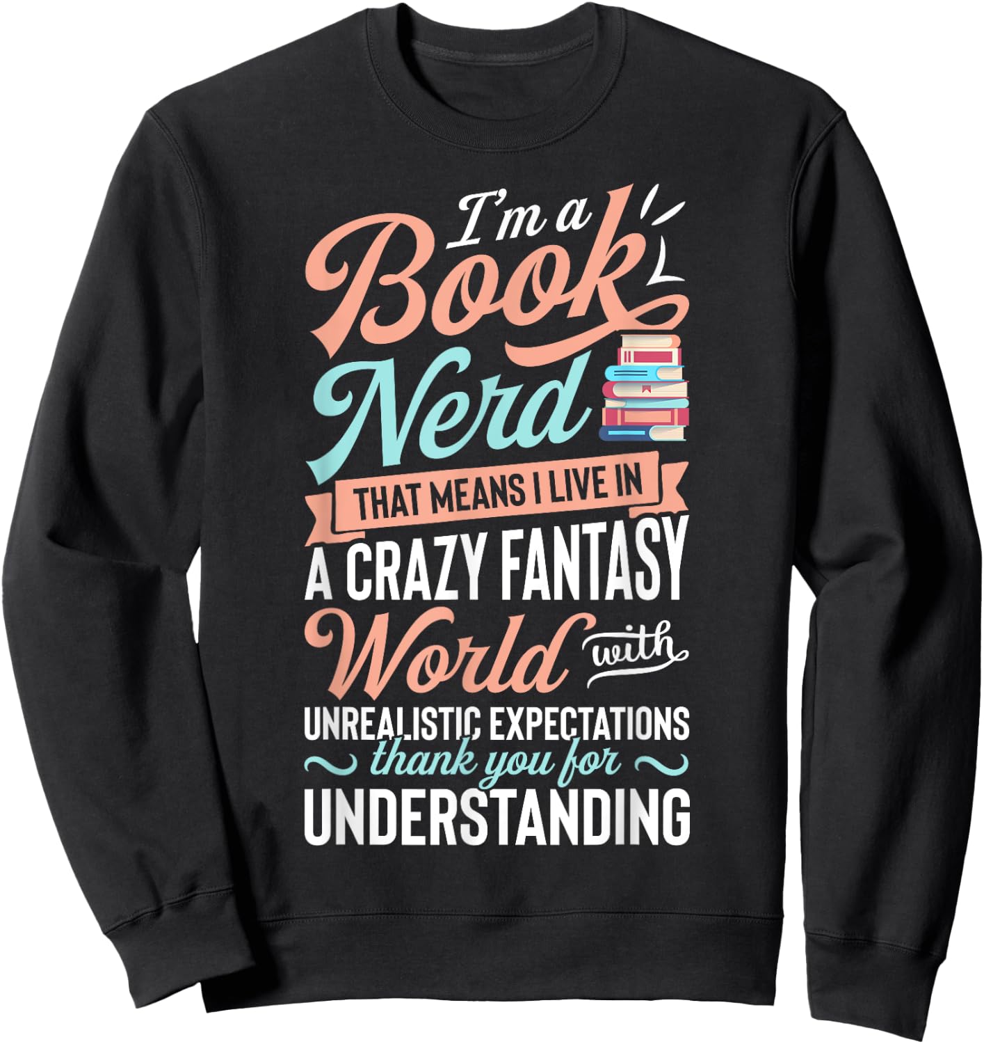 I'm a Book Nerd T shirt Bookworm Reading Books Funny Gift Sweatshirt - Sweatshirt | Black