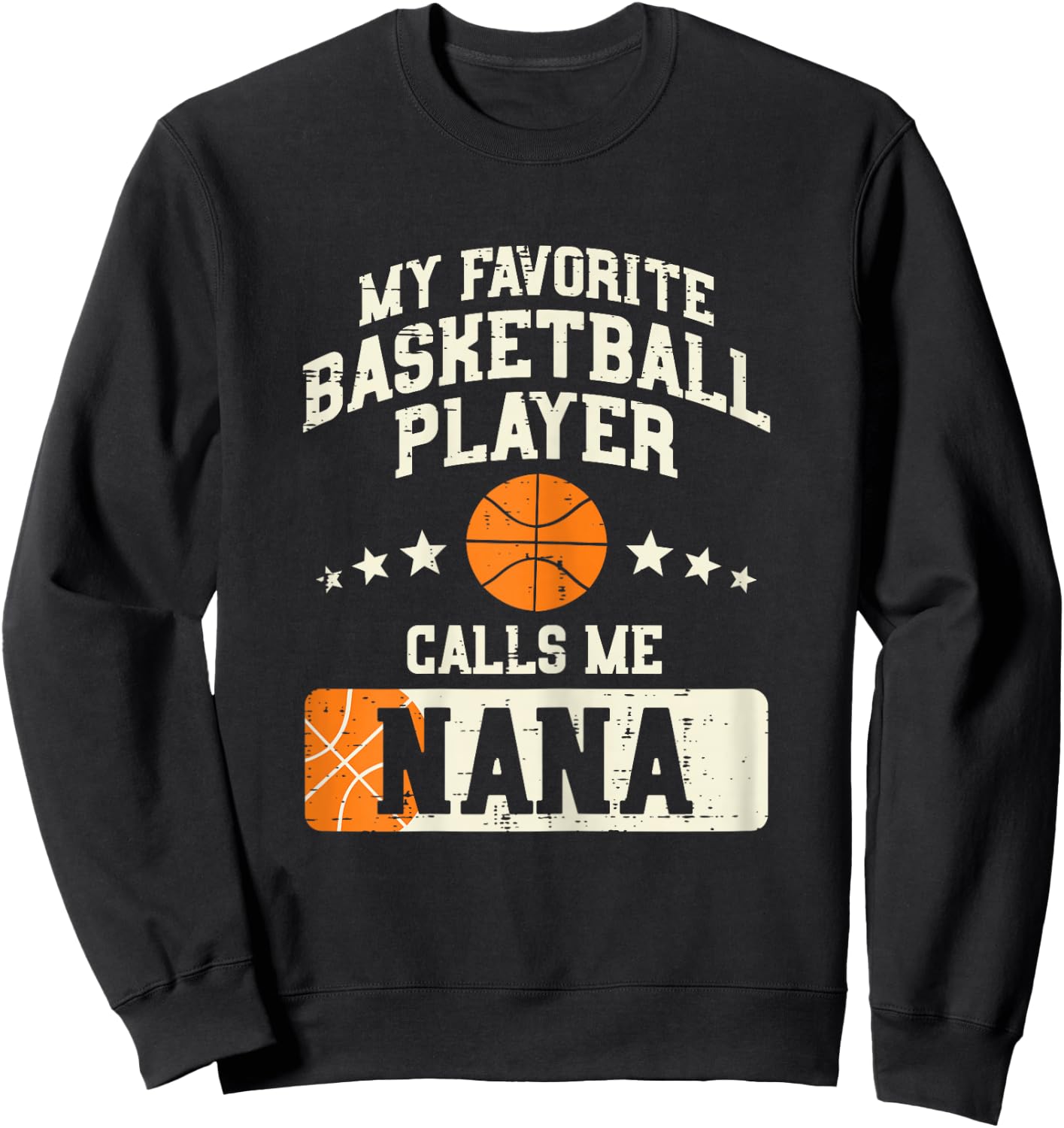 My Favorite Basketball Player Calls Me Nana Grandma Women Sweatshirt - Sweatshirt | Black