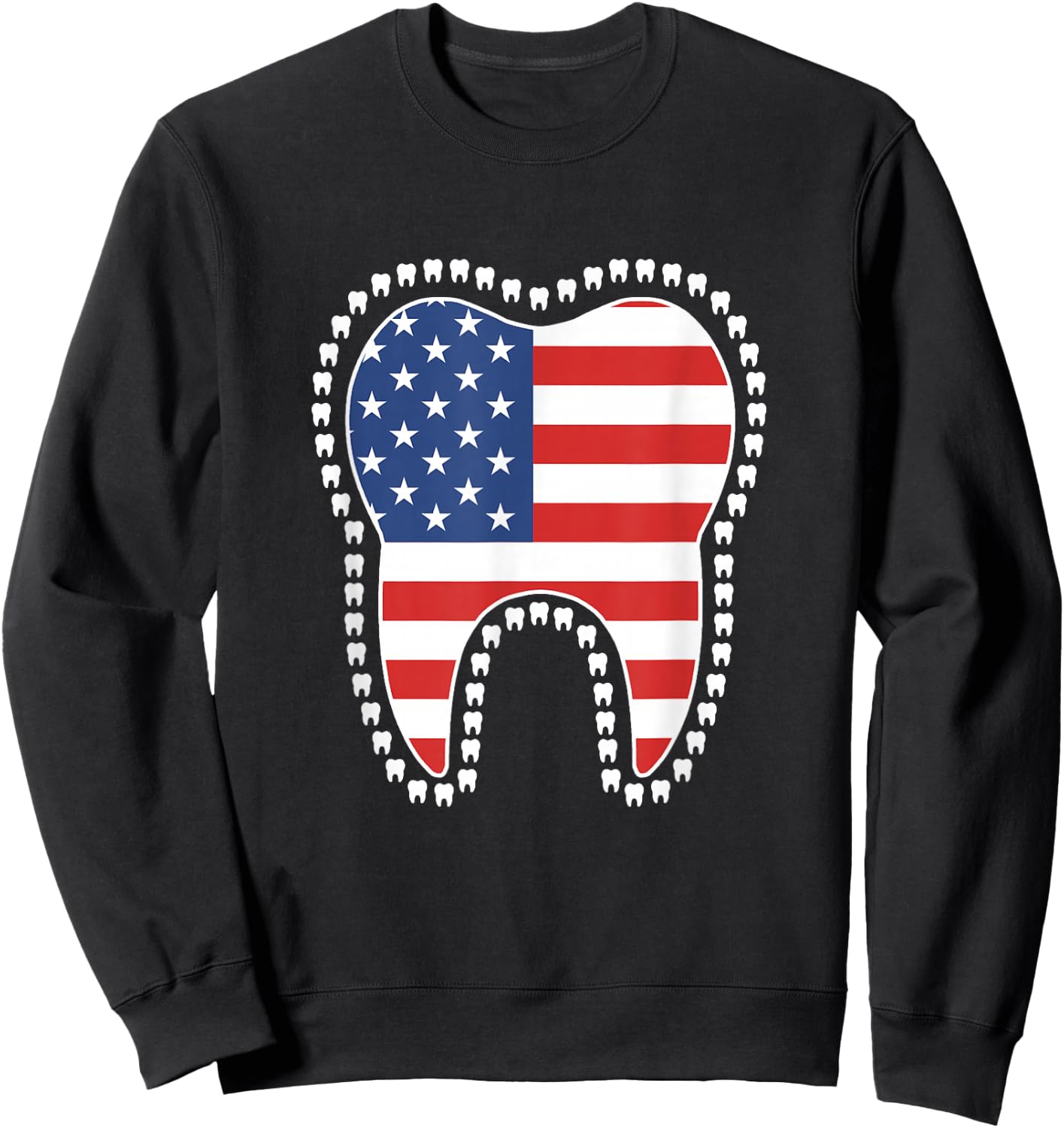 Patriotic Dentist American Flag Tooth Dental 4th Of July USA Sweatshirt - Sweatshirt | Black