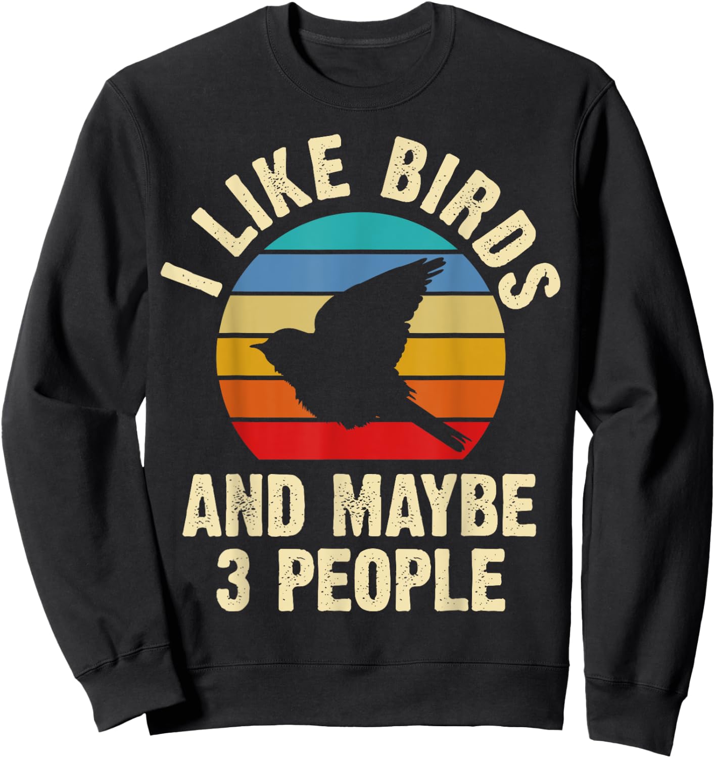 I like Birds and maybe 3 people funny vintage theme gift Sweatshirt - Sweatshirt | Black