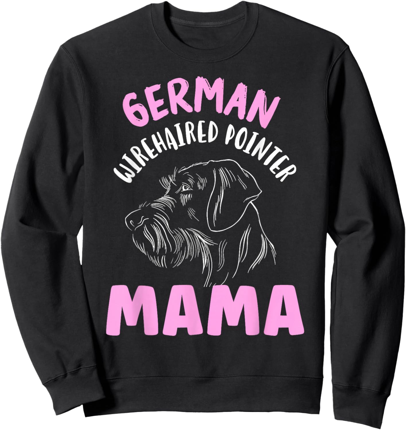 German Wirehaired Pointer Mama Wirehair German Wirehaired Sweatshirt - Sweatshirt | Black