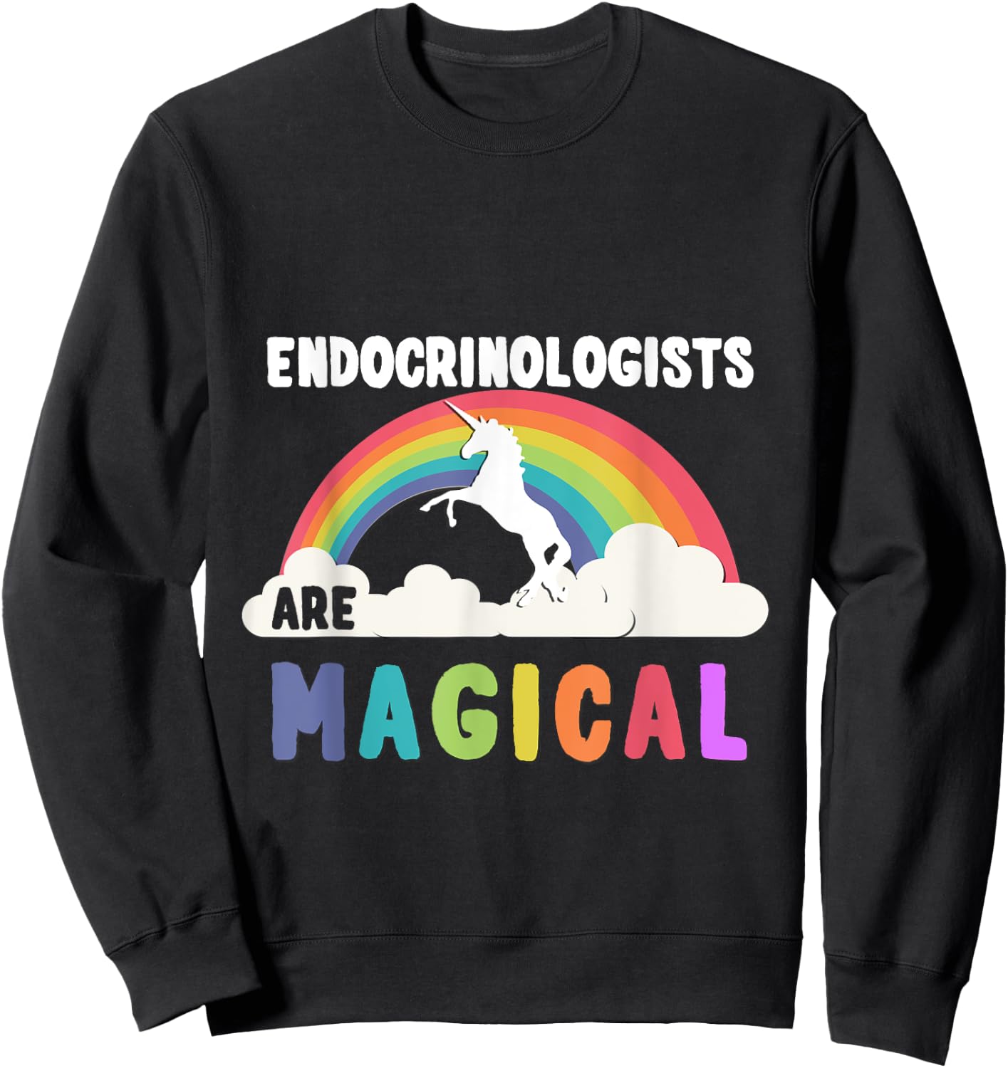 Endocrinologists Are Magical Sweatshirt - Sweatshirt | Black