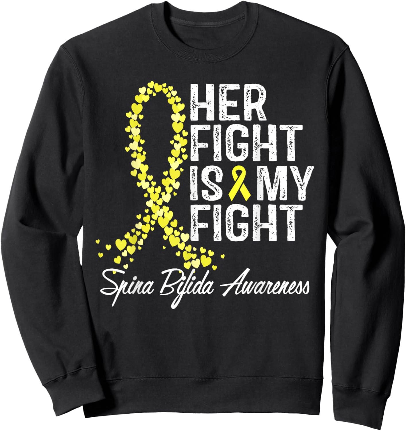 Spina Bifida Awareness Her Fight Is My Fight Sweatshirt - Sweatshirt | Black