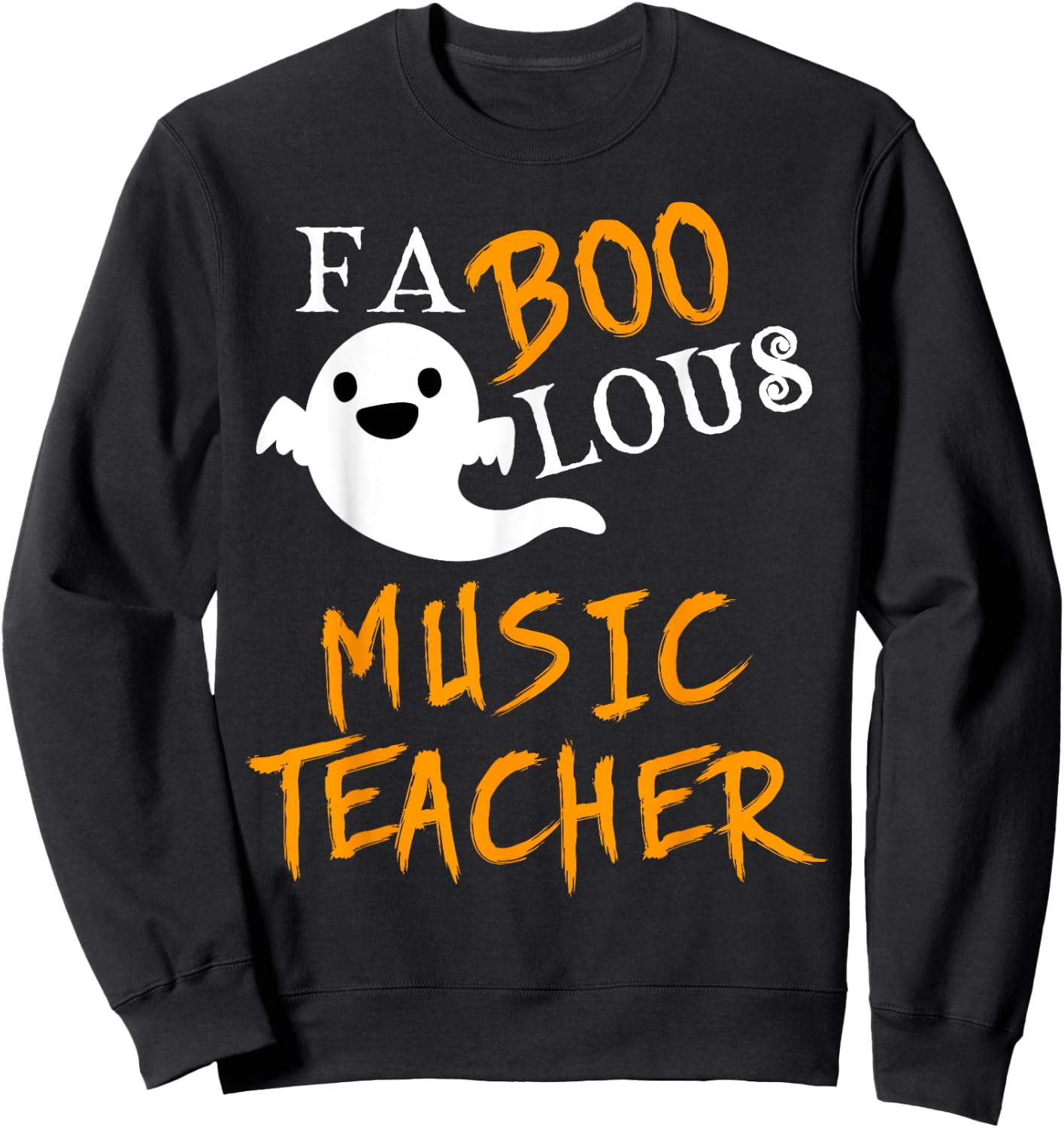 Faboolous Music Teacher Ghost Halloween Funny Sweatshirt - Sweatshirt | Black